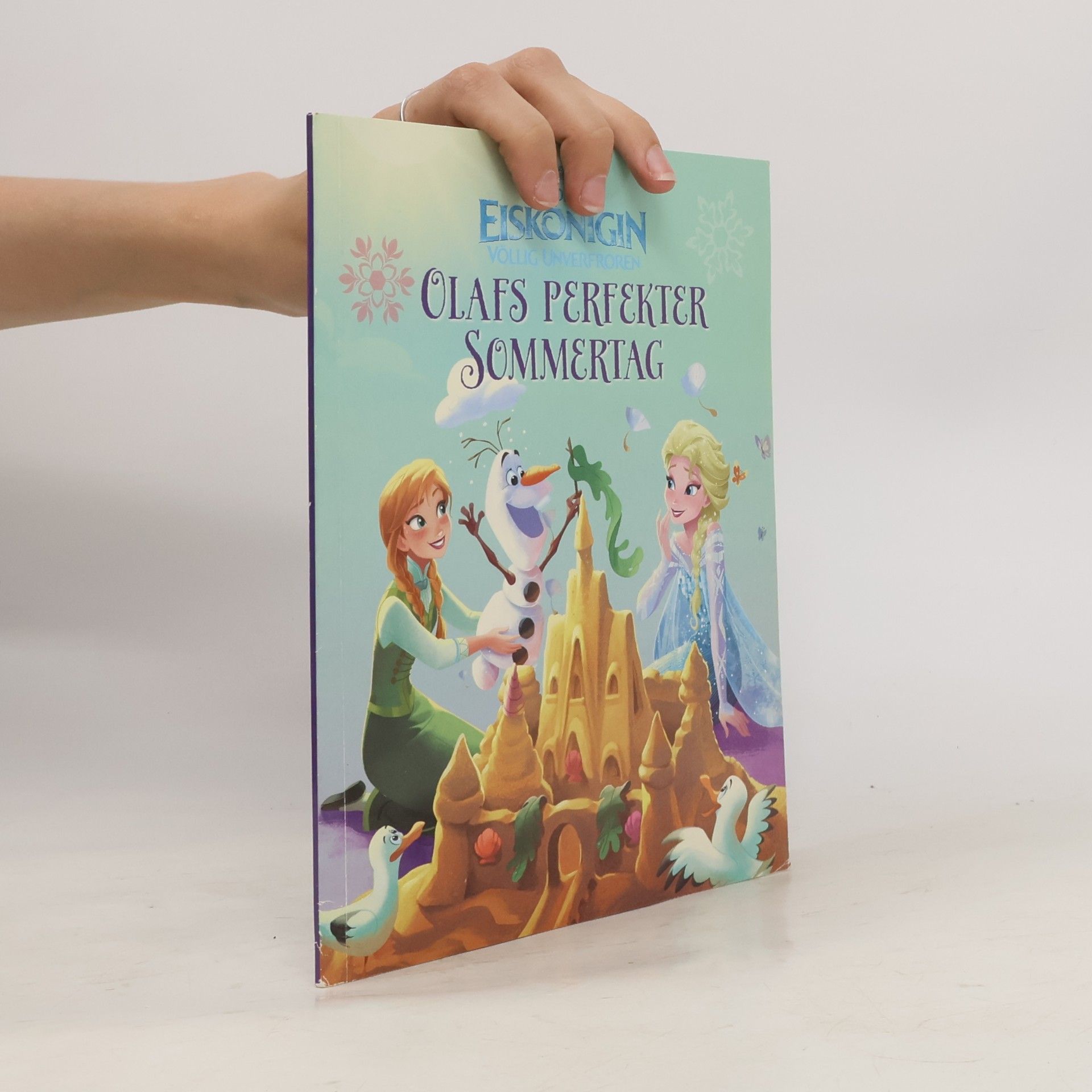 Walt Disney Die Eiskönigin. Völlig unverfroren. Olafs perfekter Sommertag