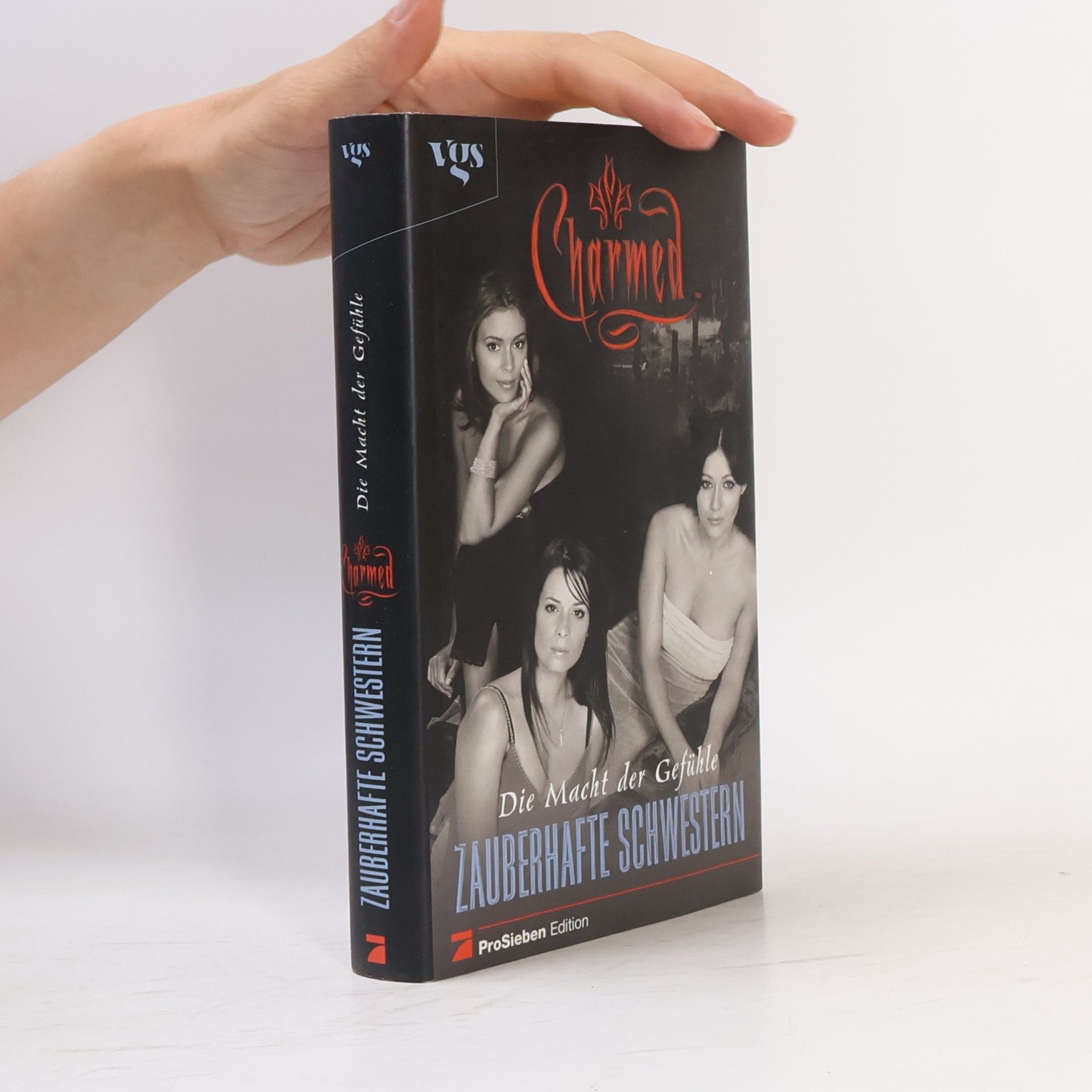Charmed. Zauberhafte Schwestern. Die Macht der Gefühle.