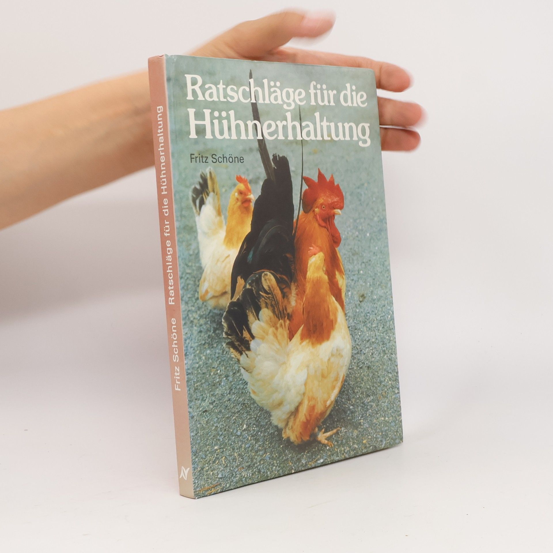 Fritz Schöne Ratschläge für die Hühnerhaltung