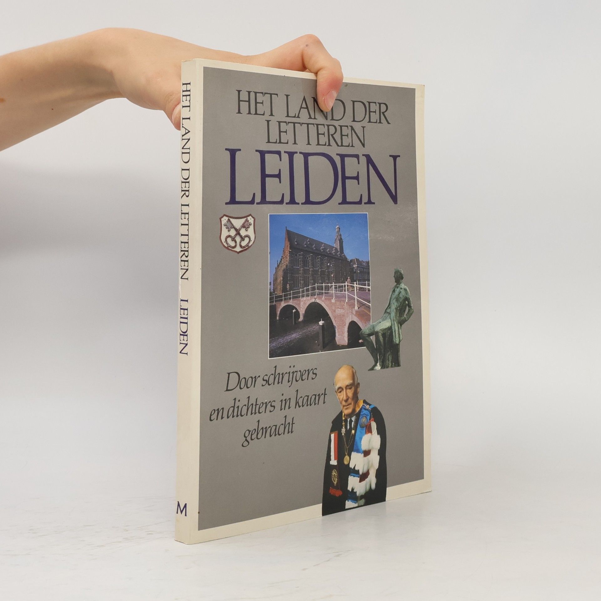 Autorenkollektiv Het land der letteren Leiden. Door schrijvers en dichters in kaart gebracht