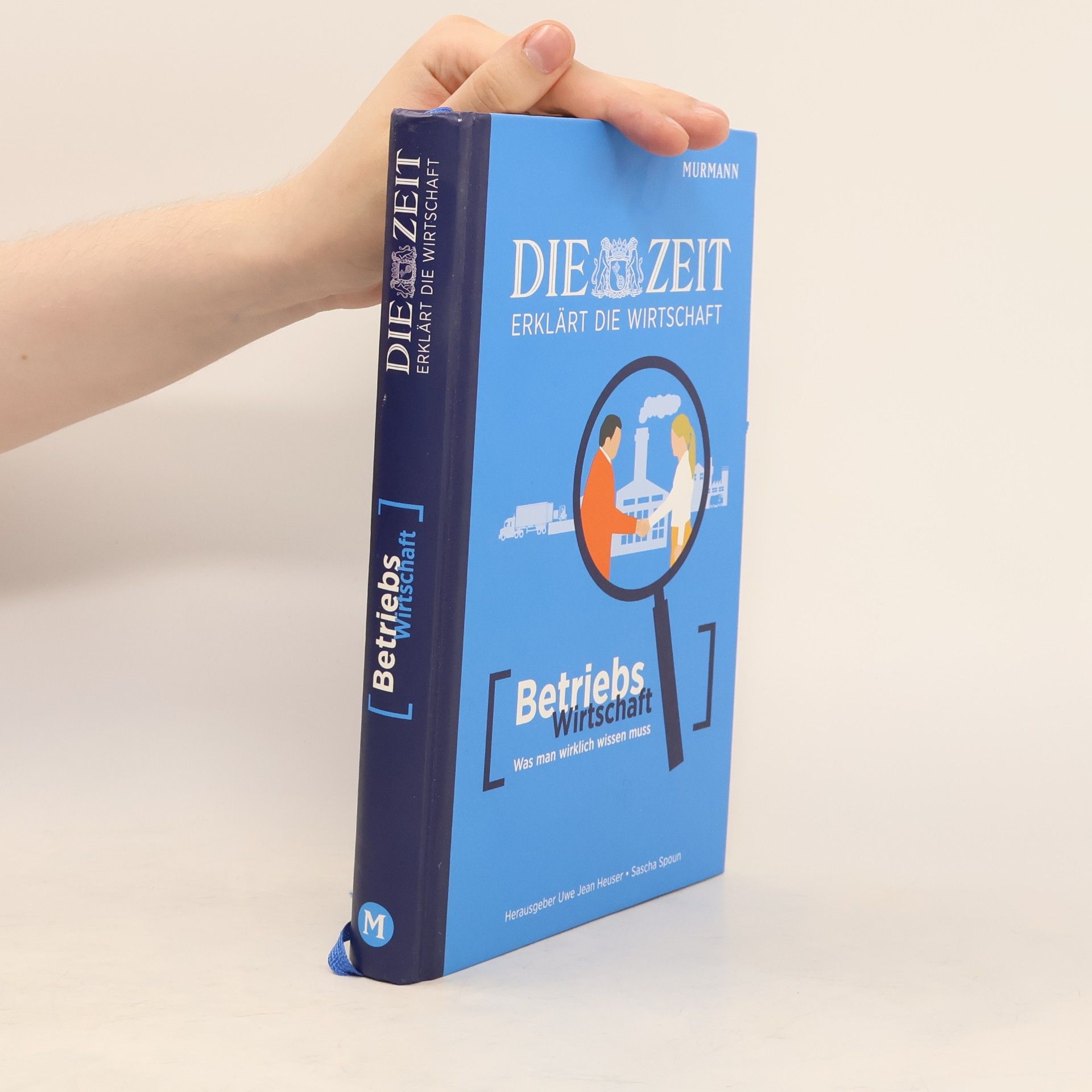 Autorenkollektiv Betriebs Wirtschaft. Die Zeit erklärt die Wirtschaft
