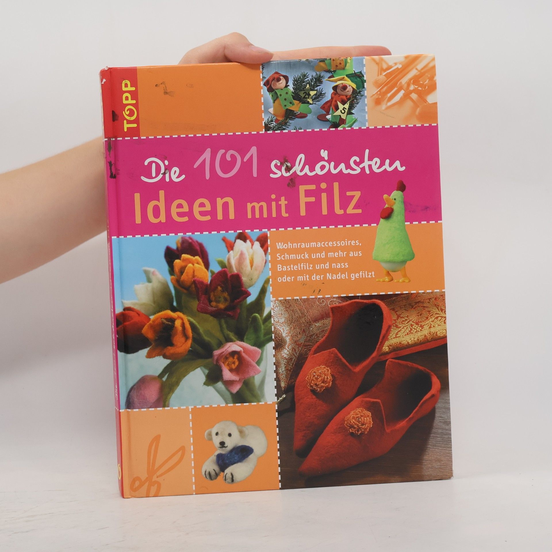 Die 101 schönsten Ideen mit Filz