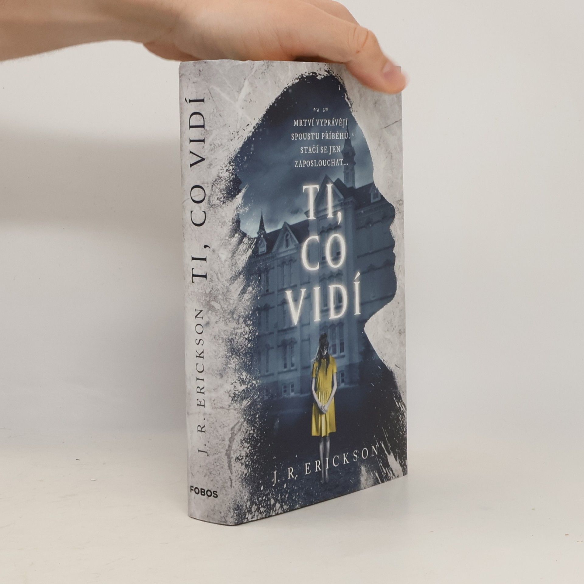 J. R. Erickson Ti, co vidí