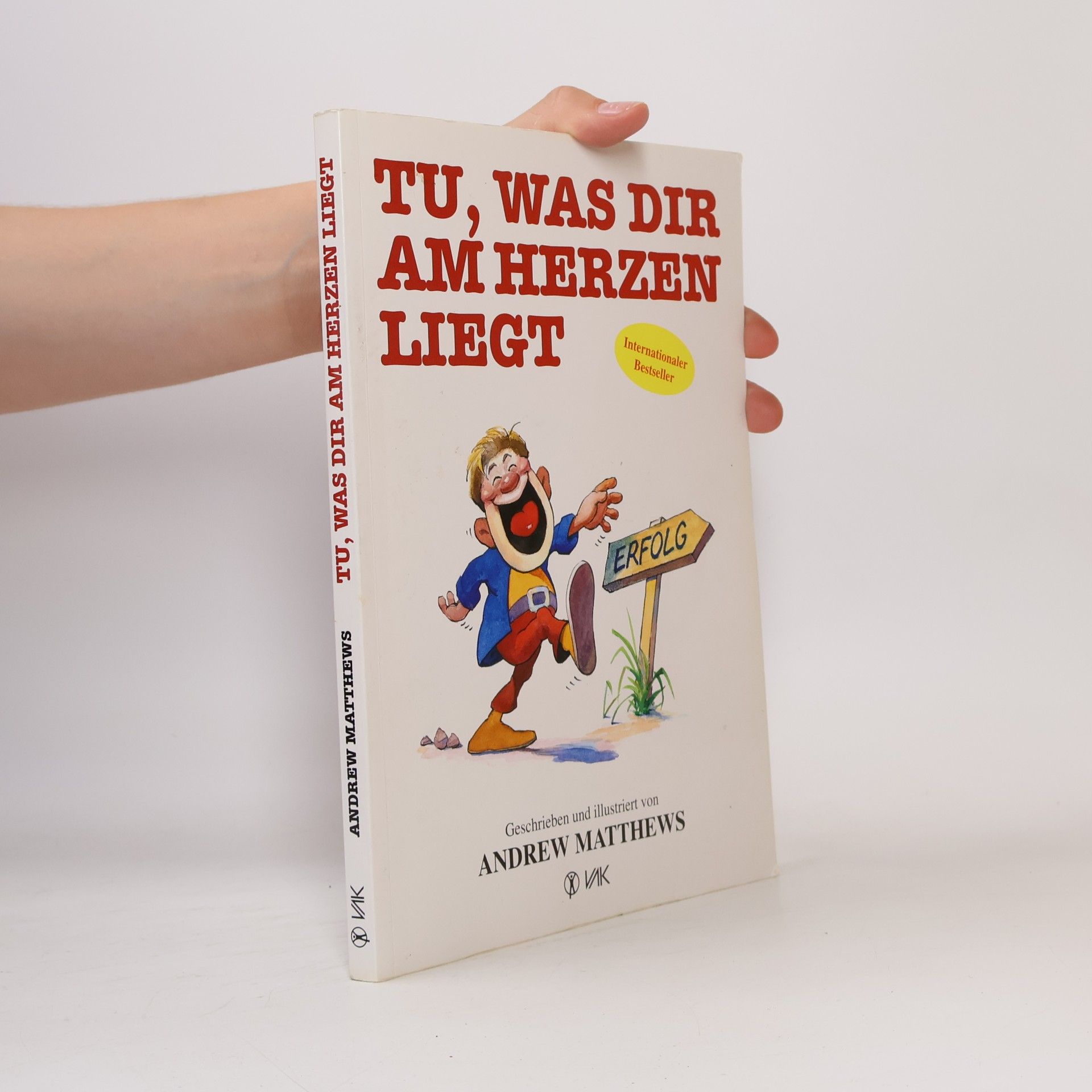 Andrew Matthews Tu, was dir am Herzen liegt