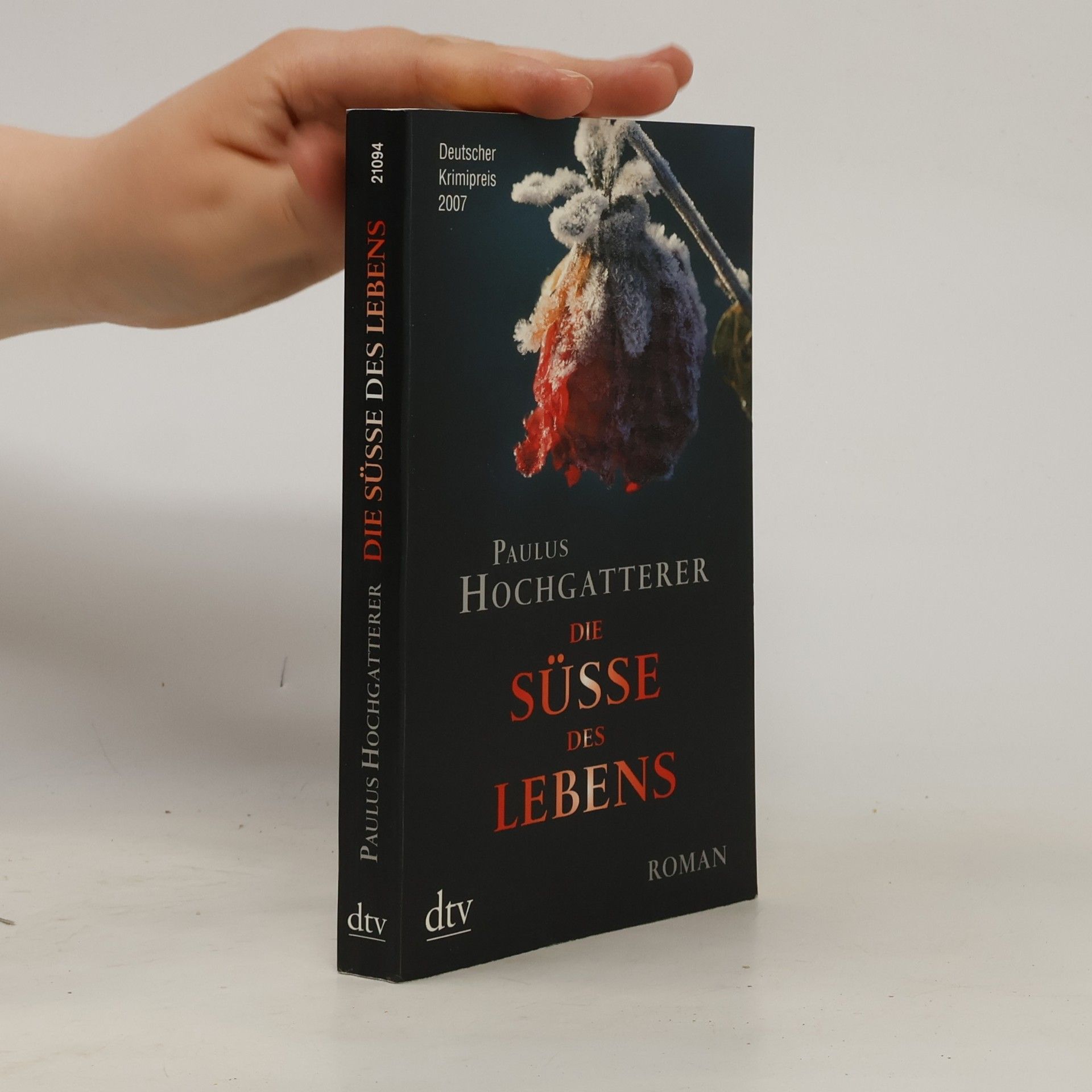 Paulus Hochgatterer Die Süße des Lebens : Roman