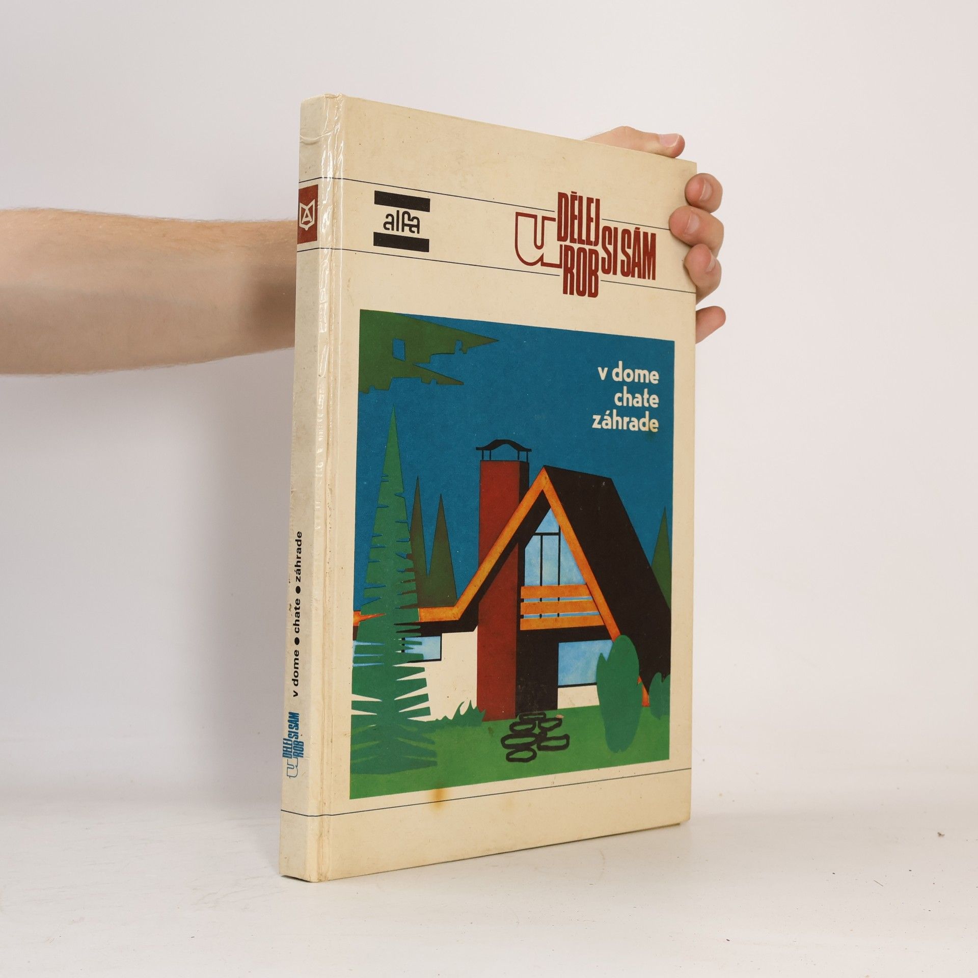 Various authors Urob-Udělej si sám. V dome, chate, záhrade