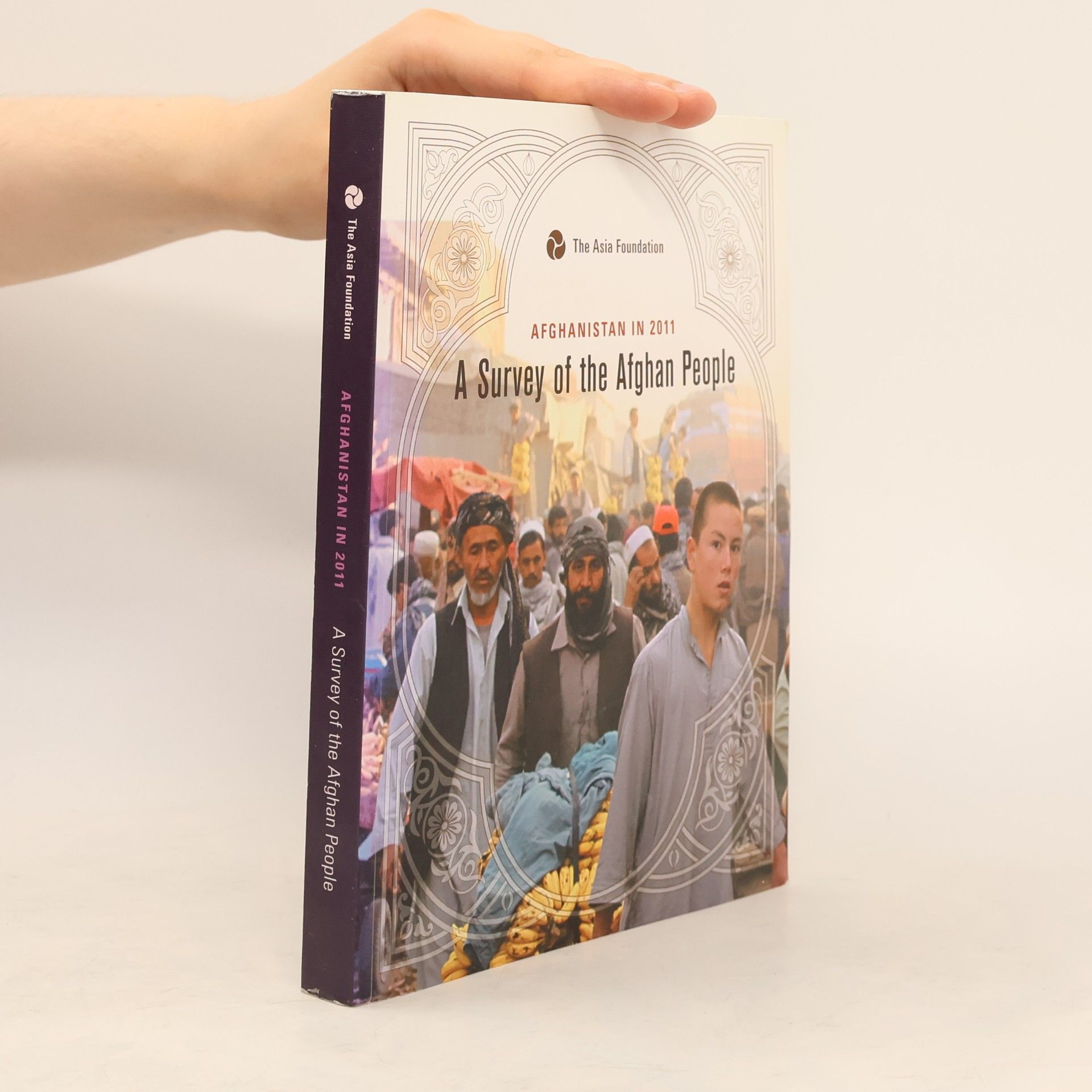 Various authors Afganistan in 2011. A Survey of the Afghan People