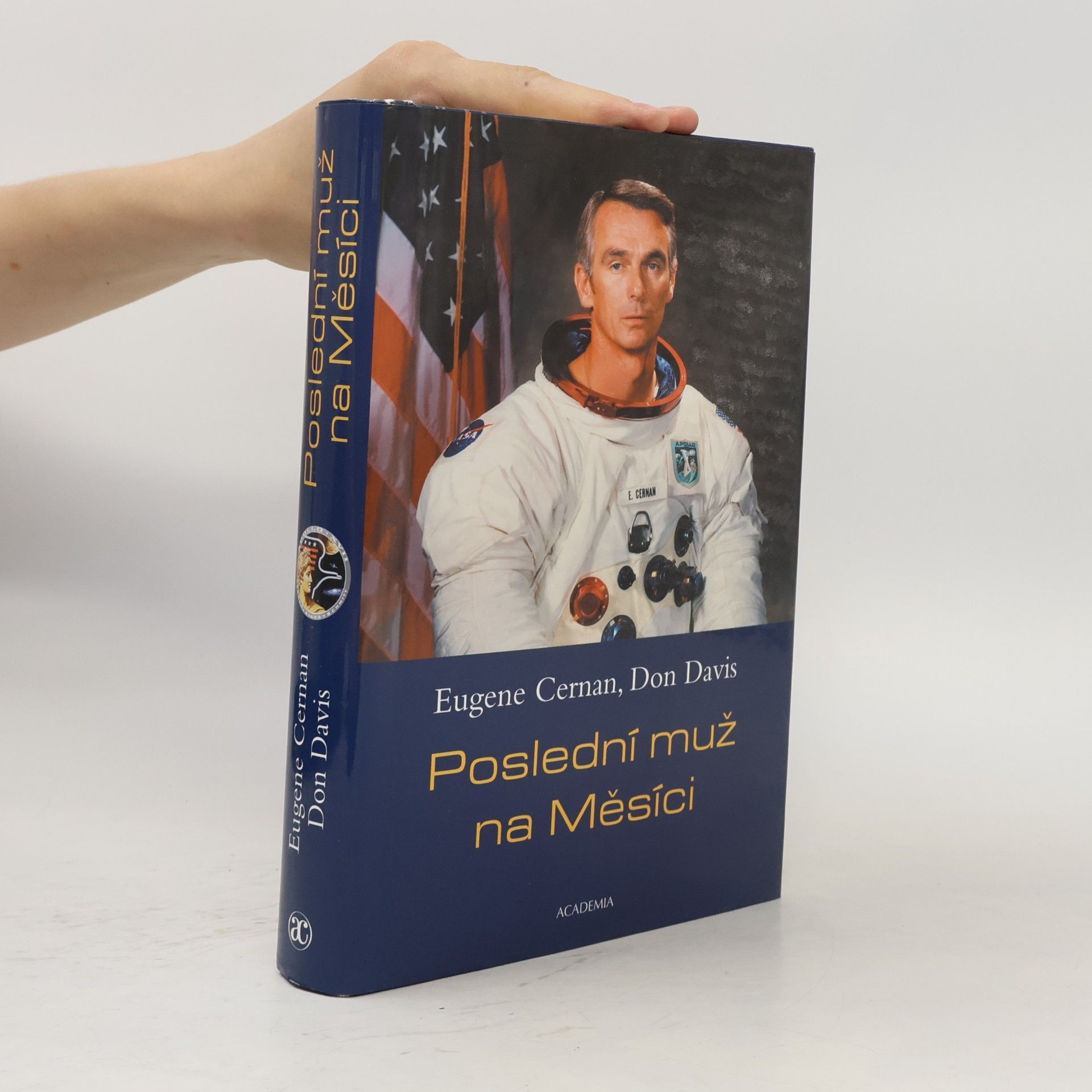 Don Davis Poslední muž na Měsíci : astronaut Eugene Cernan a vesmírné závody z americké perspektivy