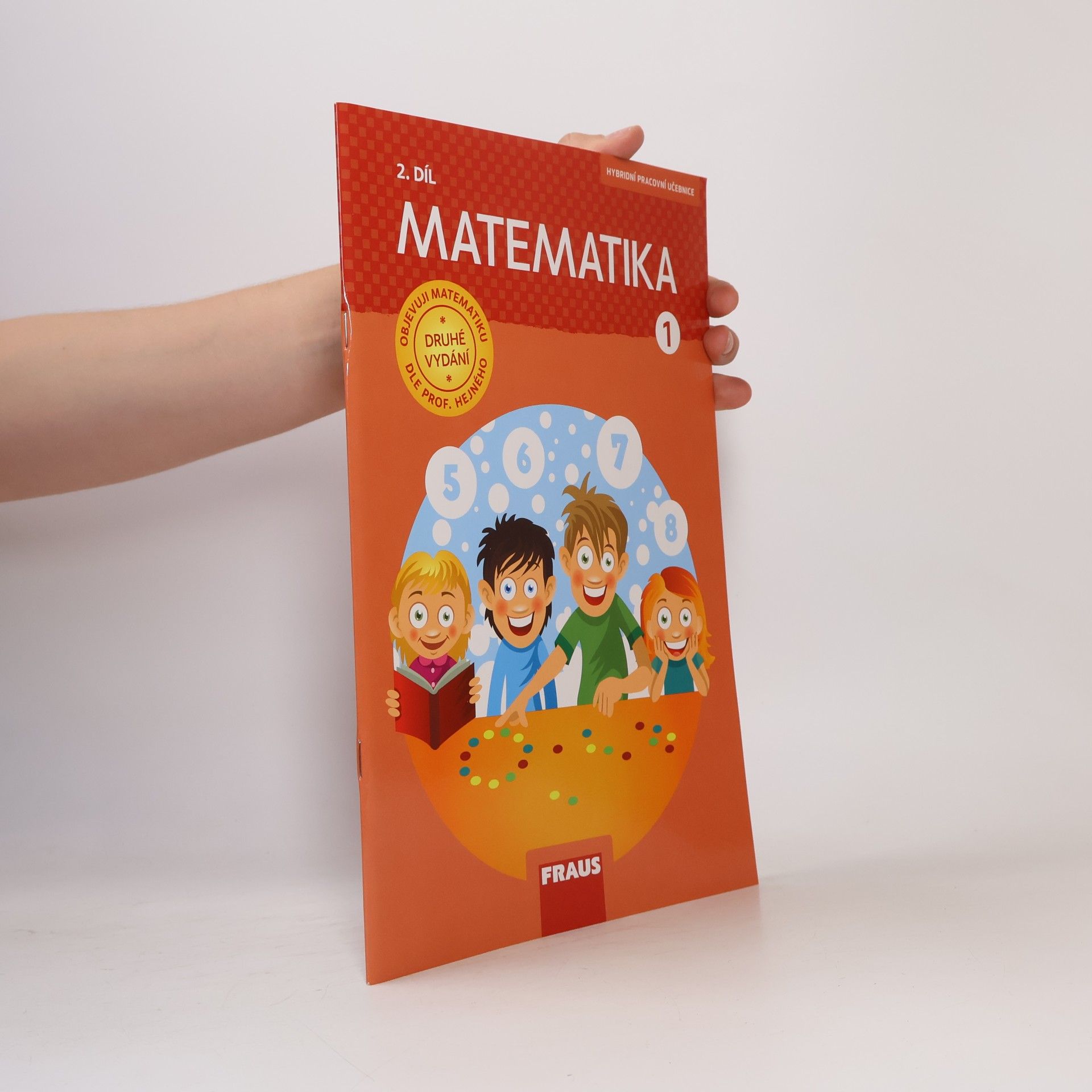 Collectif d'auteurs Matematika : hybridní pracovní učebnice pro 1. ročník základní školy. 2. díl