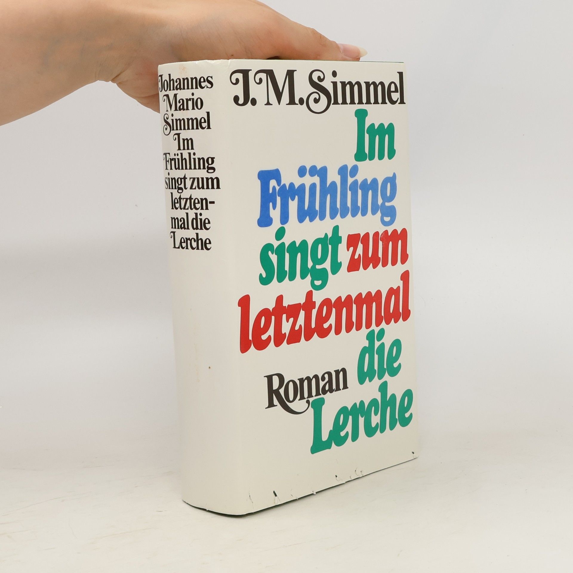 Johannes Mario Simmel Im Frühling singt zum letztenmal die Lerche