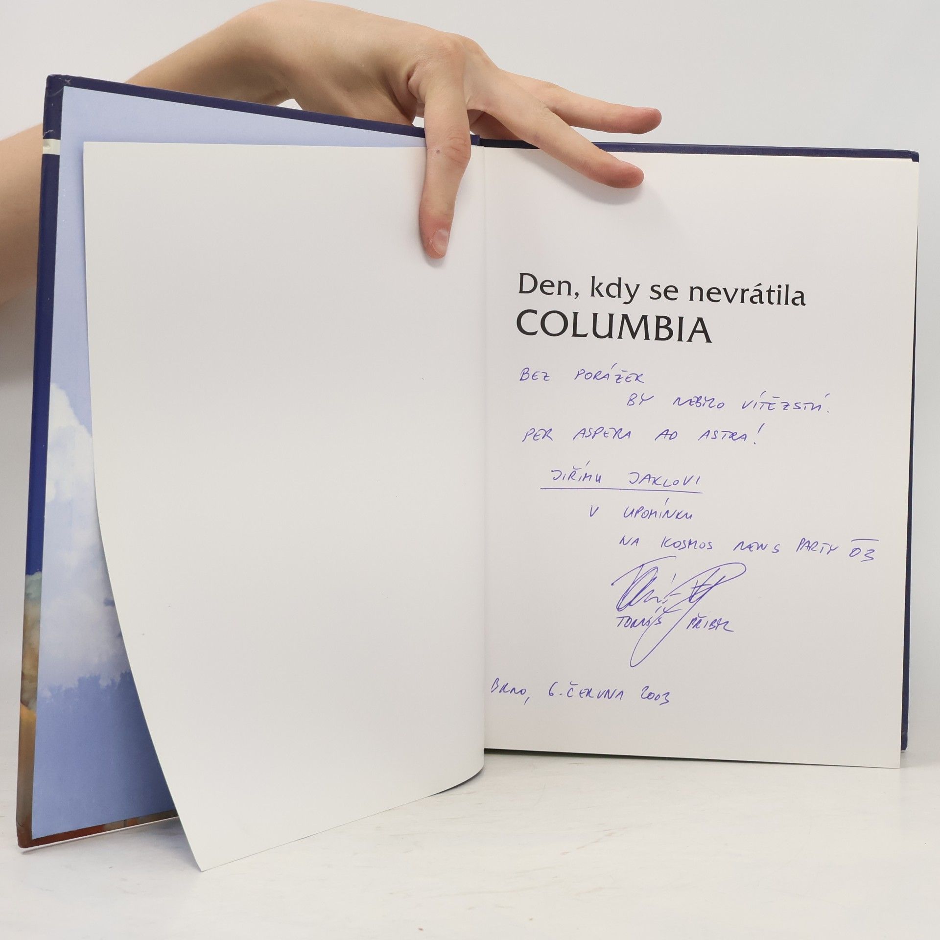 Tomáš Přibyl Den, kdy se nevrátila Columbia: těm, kteří se nevrátili, a těm, kteří se nedočkali