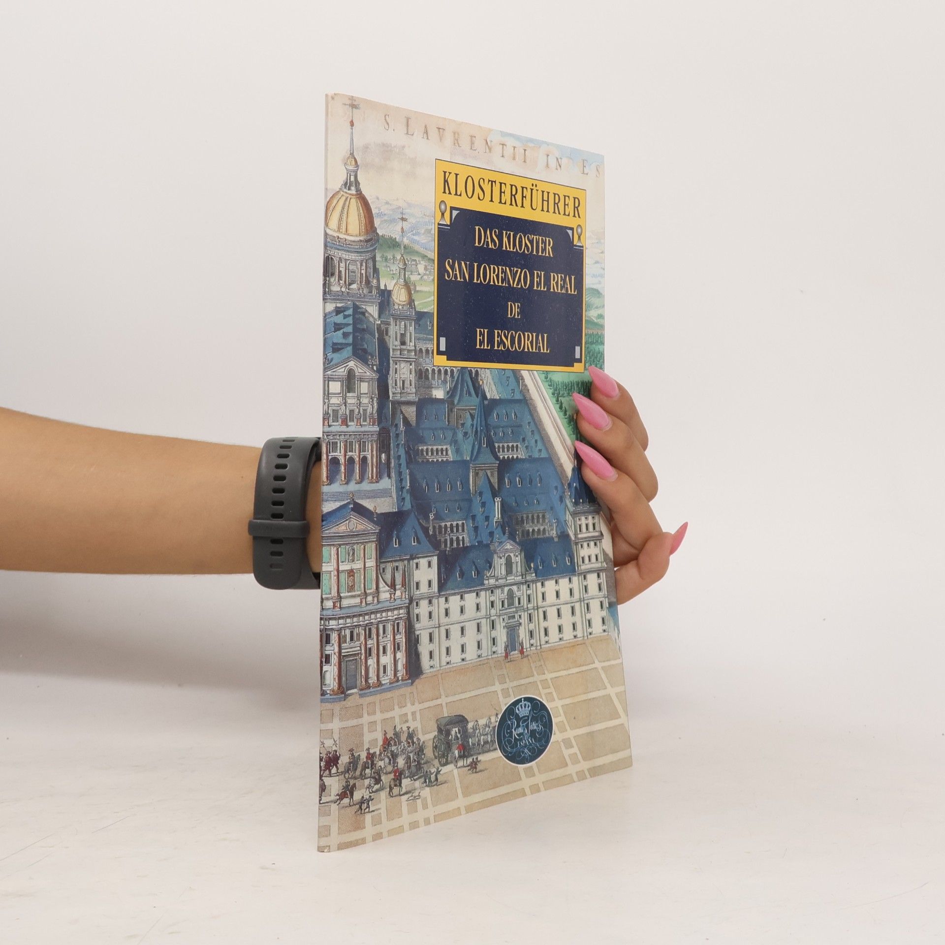 Autores varios Klosterführer. Das Kloster San Lorenzo El real de El Escorial