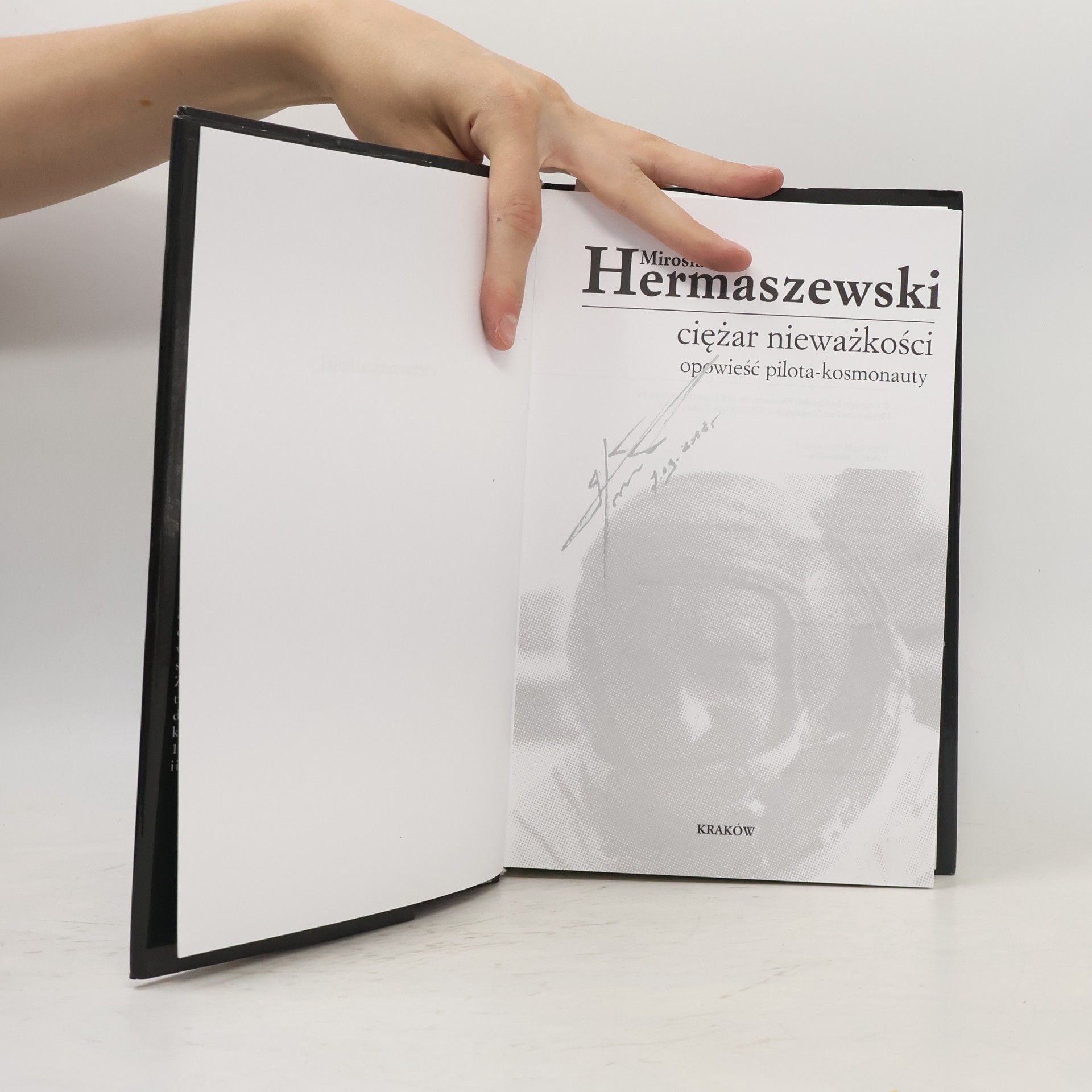 Mirosław Hermaszewski Ciężar nieważkości Opowieść pilota-kosmonauty