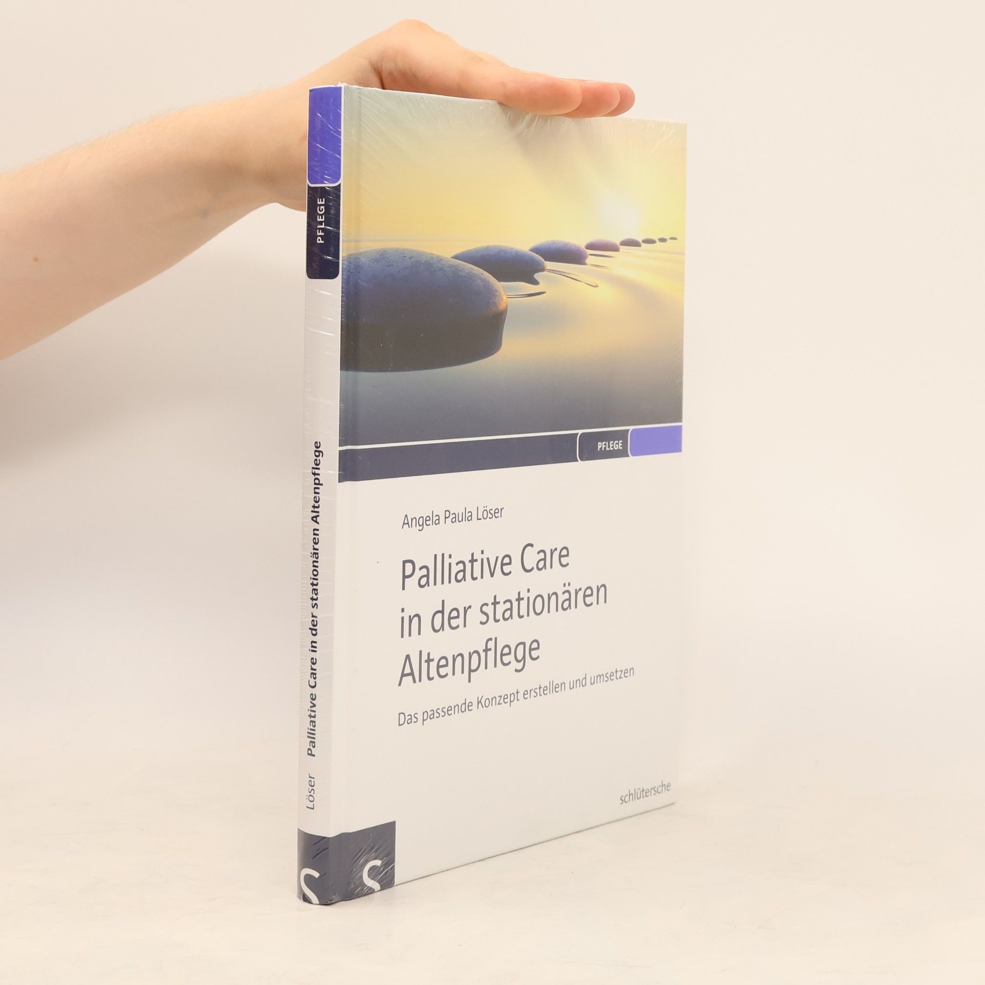 Angela Paula Löser Pflege: Palliative Care in der stationären Altenpflege