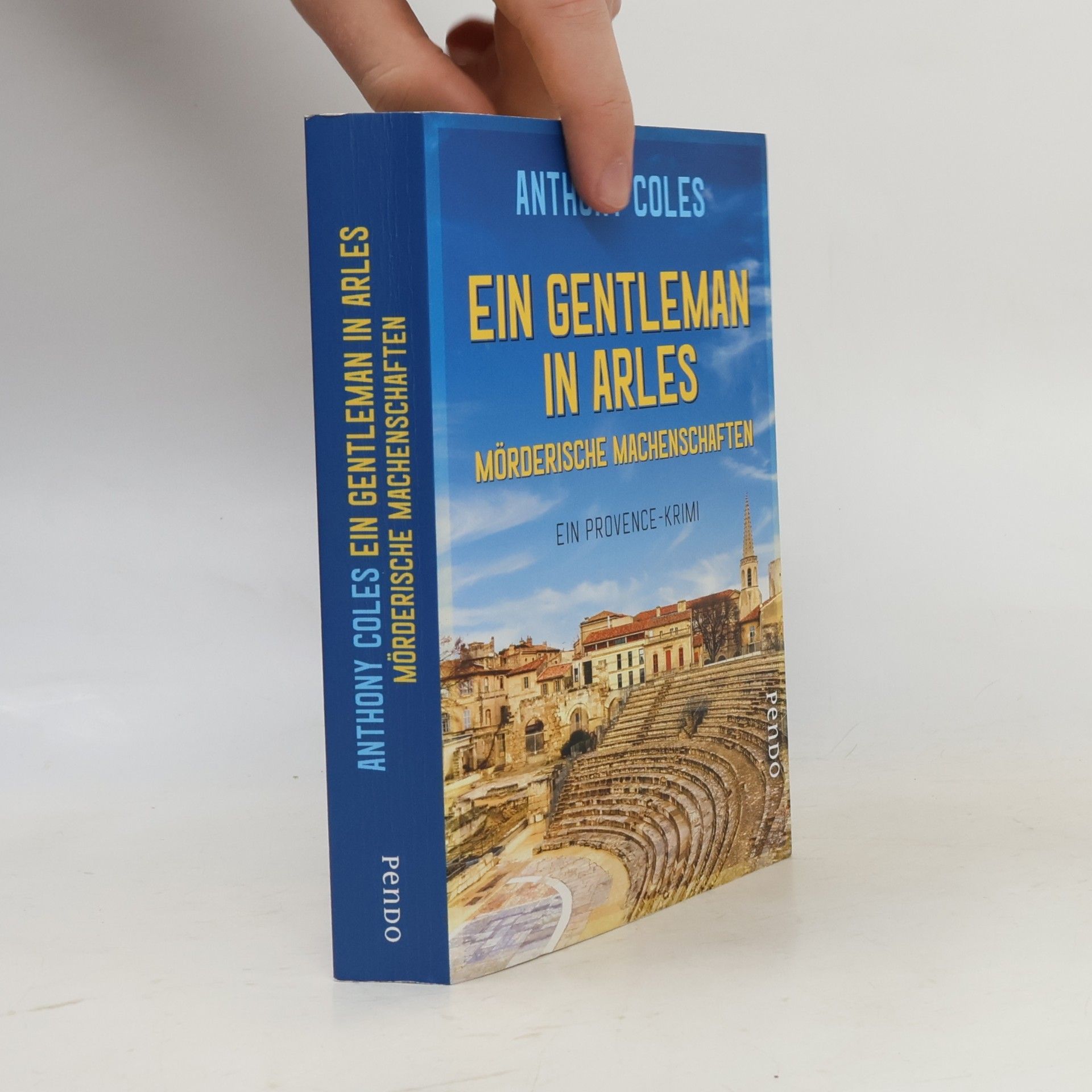 Anthony Coles Ein Gentleman in Arles - mörderische Machenschaften