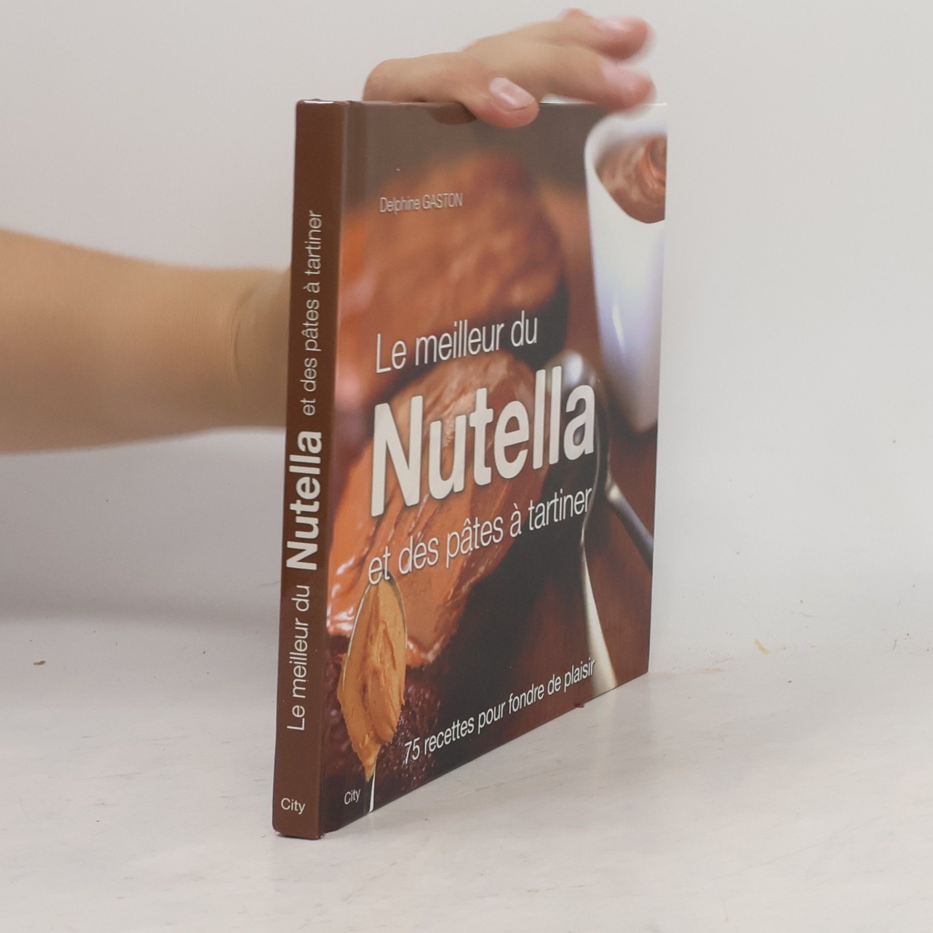 Delphine Gaston Le meilleur du Nutella et des pâtes à tartiner