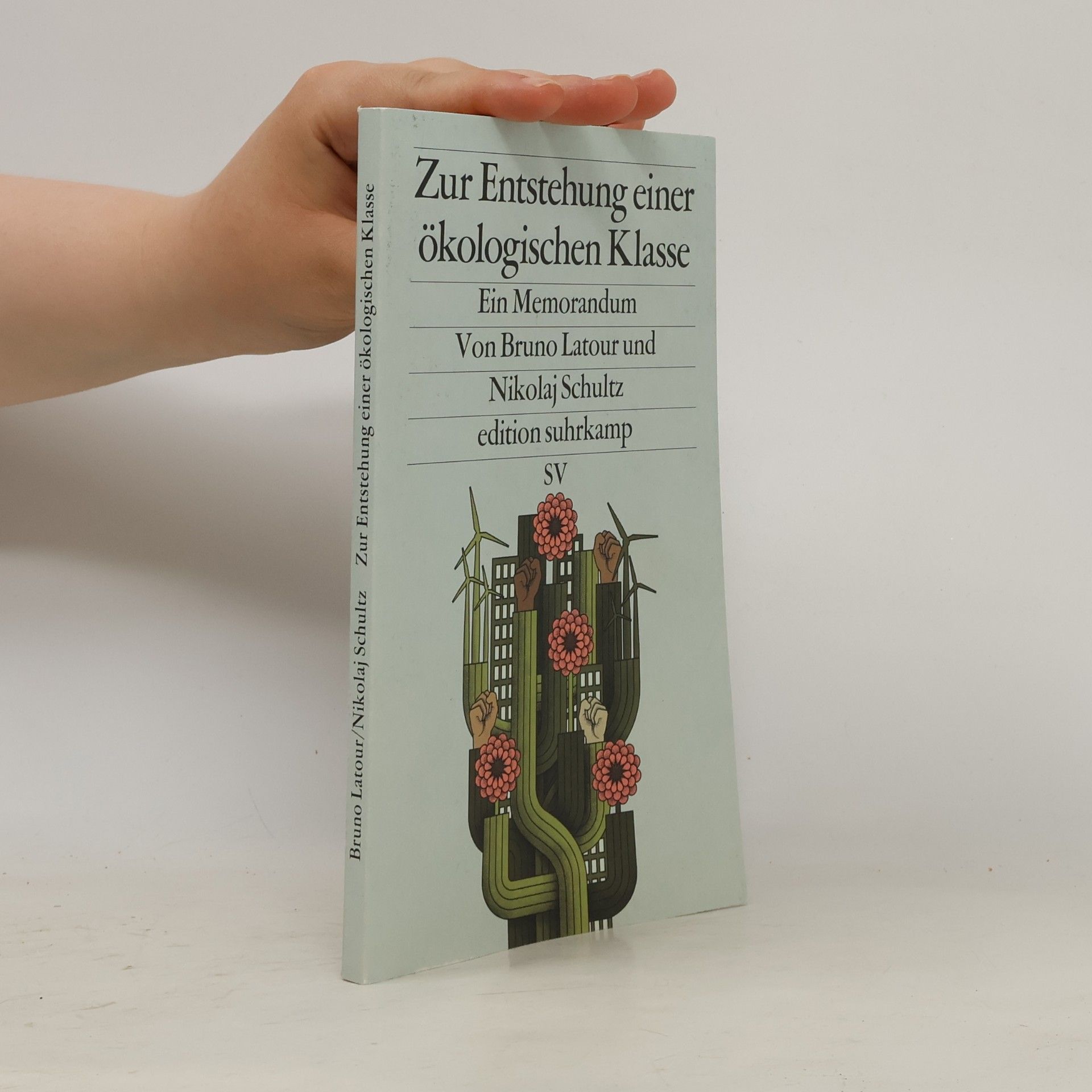 Bruno Latour Zur Entstehung einer ökologischen Klasse