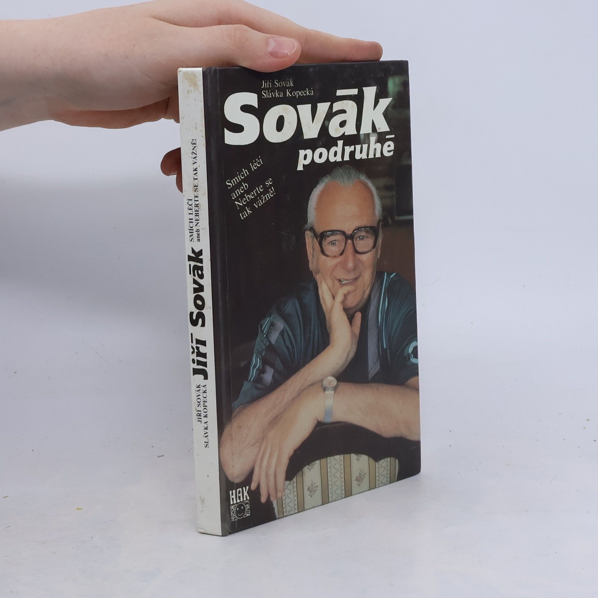 Jiří Sovák Sovák podruhé. Smích léčí aneb Neberte se tak vážně!