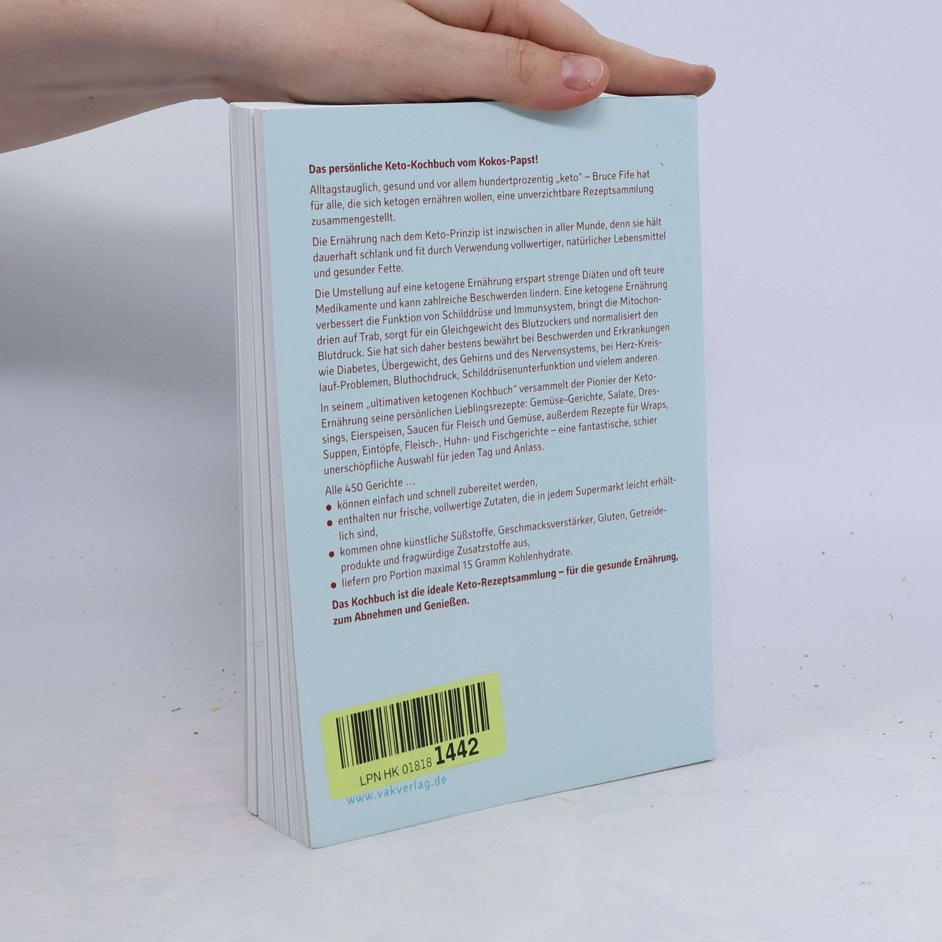 Bruce Fife Mein Keto-Kochbuch. 450 ketogene Rezepte zum gesunden Genießen & Abnehme : kochen nach dem Keto-Prinzipn