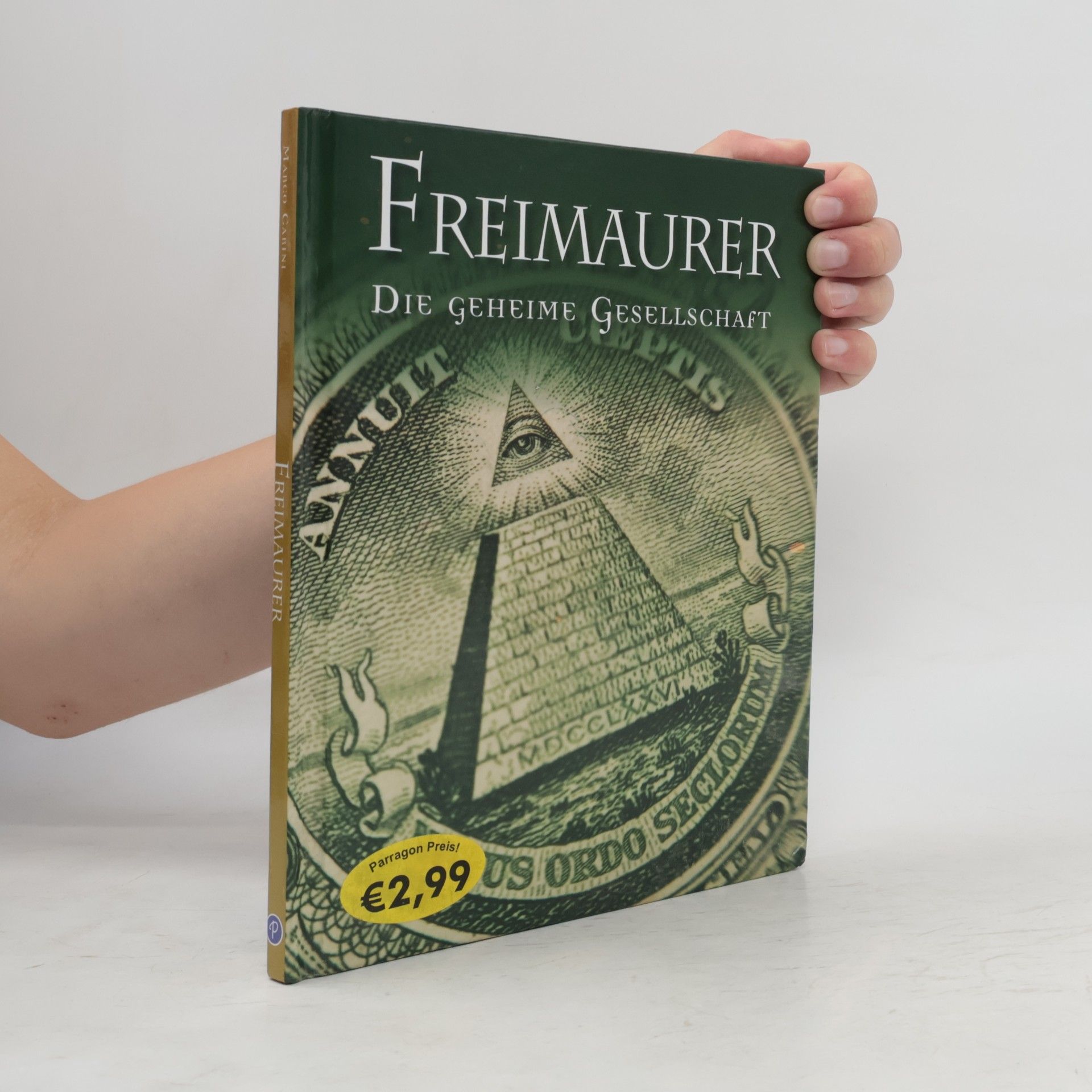 Freimaurer. Die geheime Gesellschaft