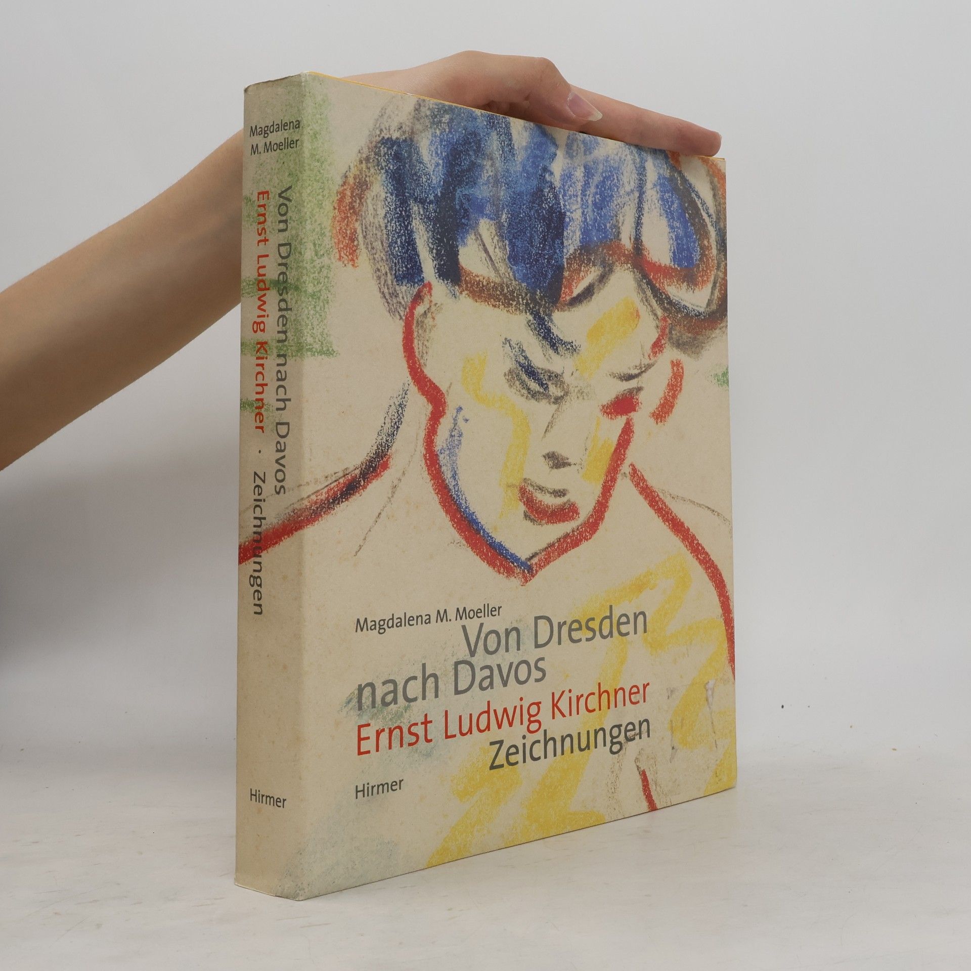 Magdalena M. Moeller Von Dresden nach Davos: Ernst Ludwig Kirchner; Zeichnungen; die Sammlung des Brücke-Museums Berlin