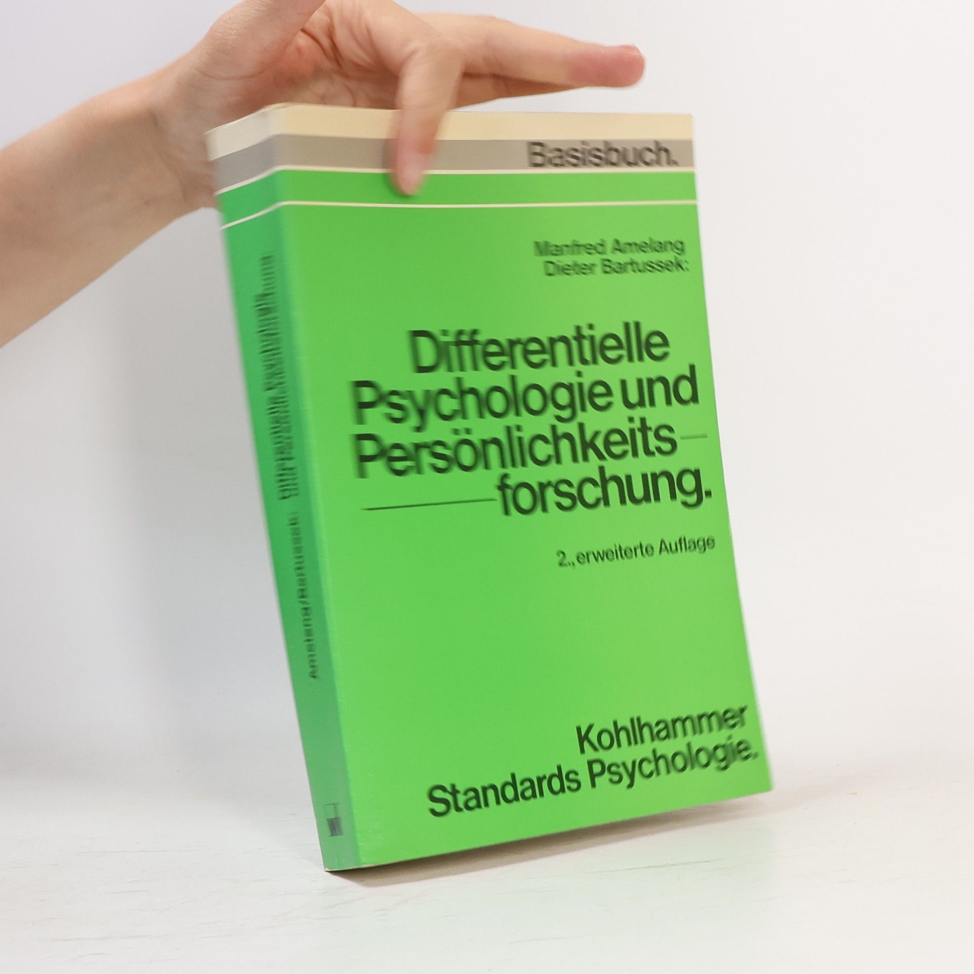 Dieter Bartussek Kohlhammer Standards Psychologie: Differentielle Psychologie und Persönlichkeitsforschung - 2., erweiterte Auflage