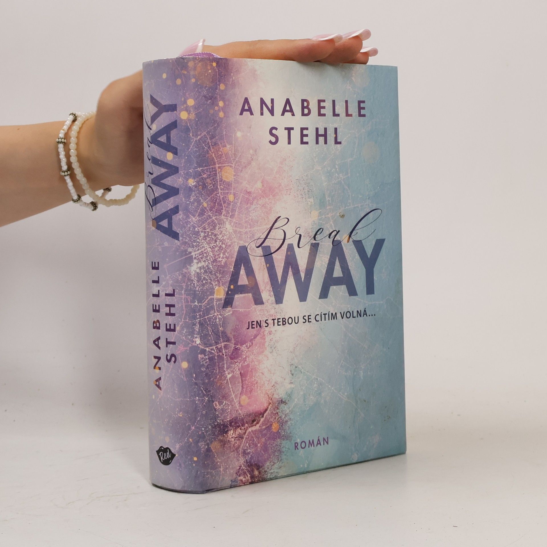 Anabelle Stehl BreakAway : jen s tebou se cítím volná...