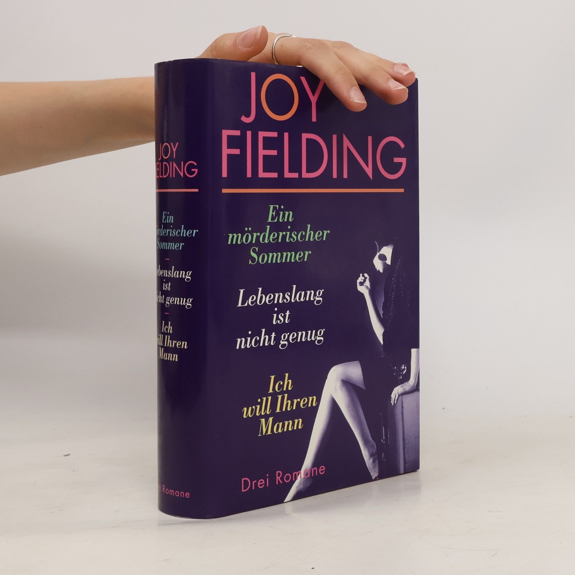 Joy Fielding Ein mörderischer Sommer. Lebenslang ist nicht genug. Ich will Ihren Mann