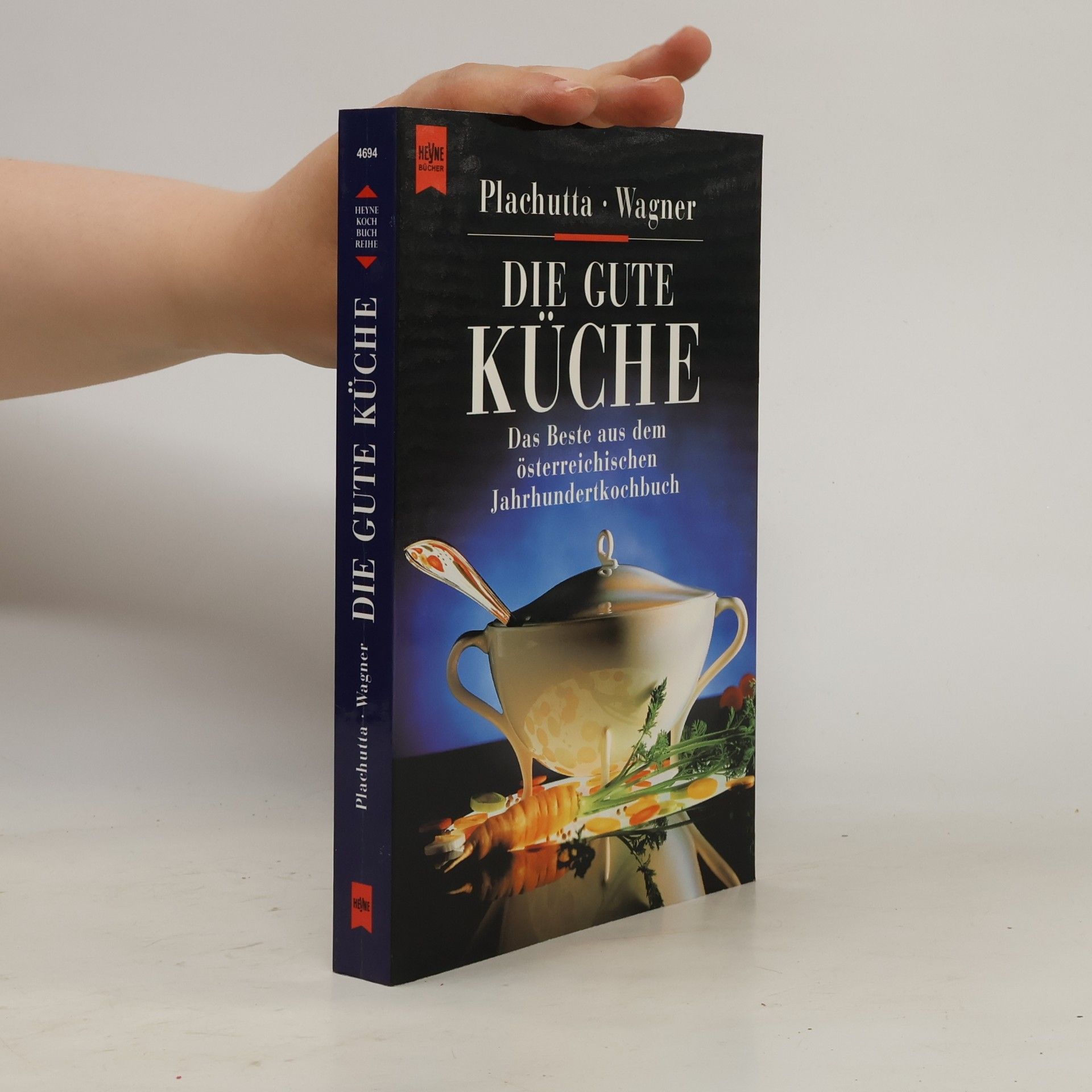 Ewald Plachutta Die gute Küche