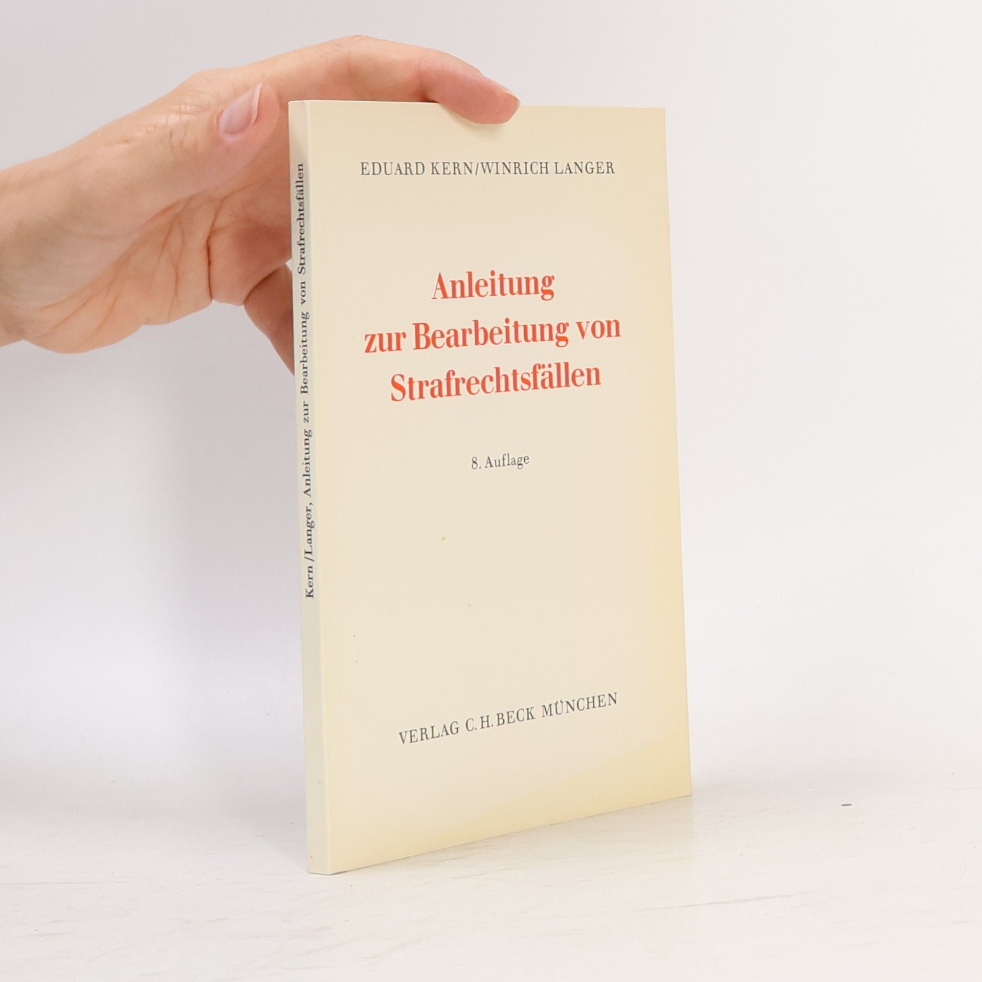 Winrich Langer Anleitung zur Bearbeitung von Strafrechtsfällen