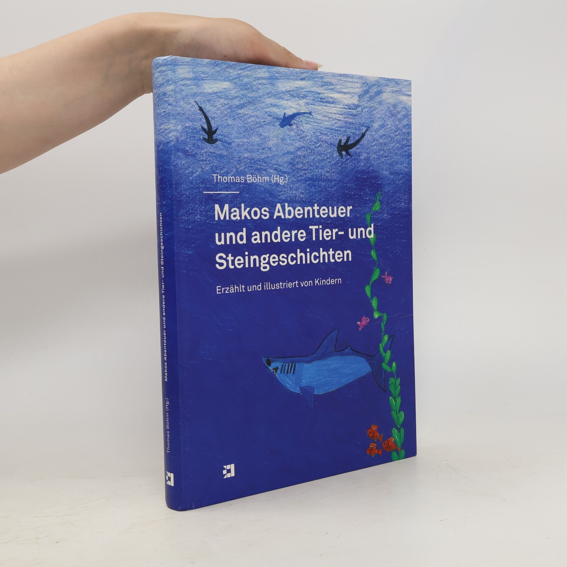 Makos Abenteuer und andere Tier- und Steingeschichten