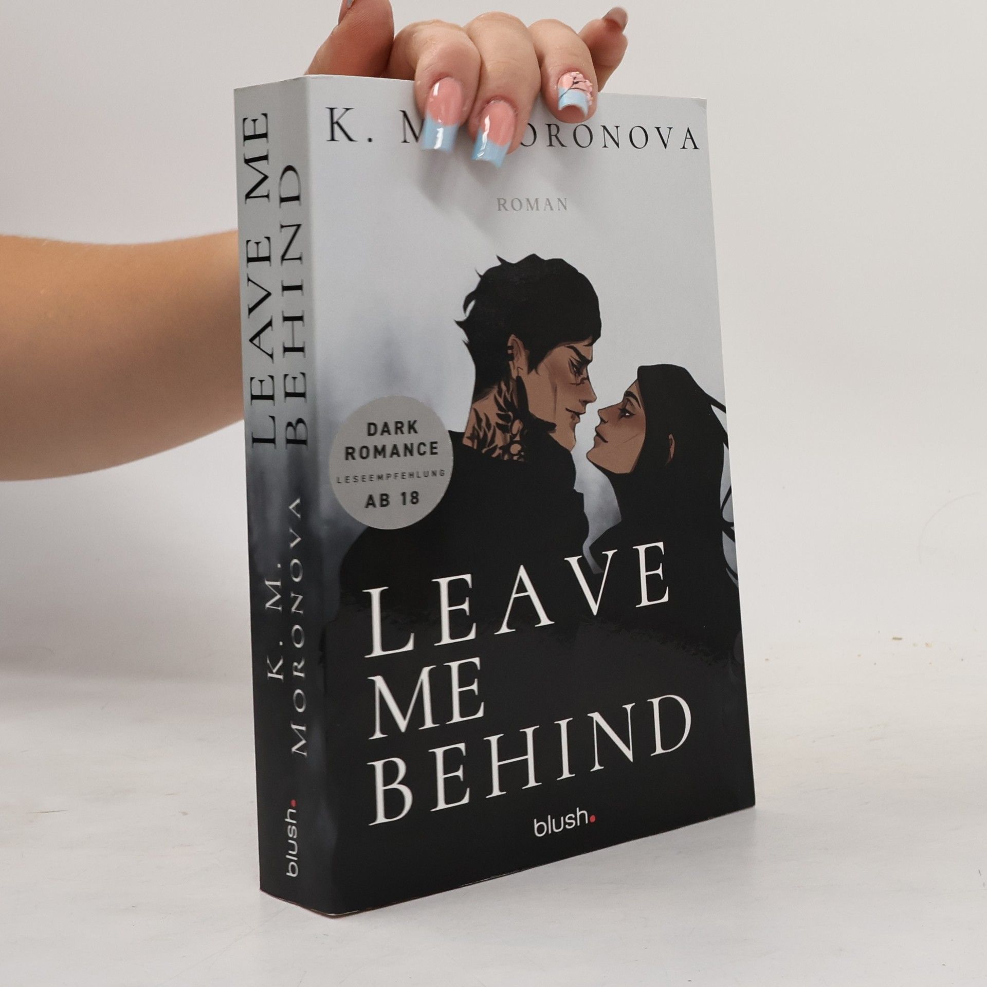 K M Moronova Leave Me Behind