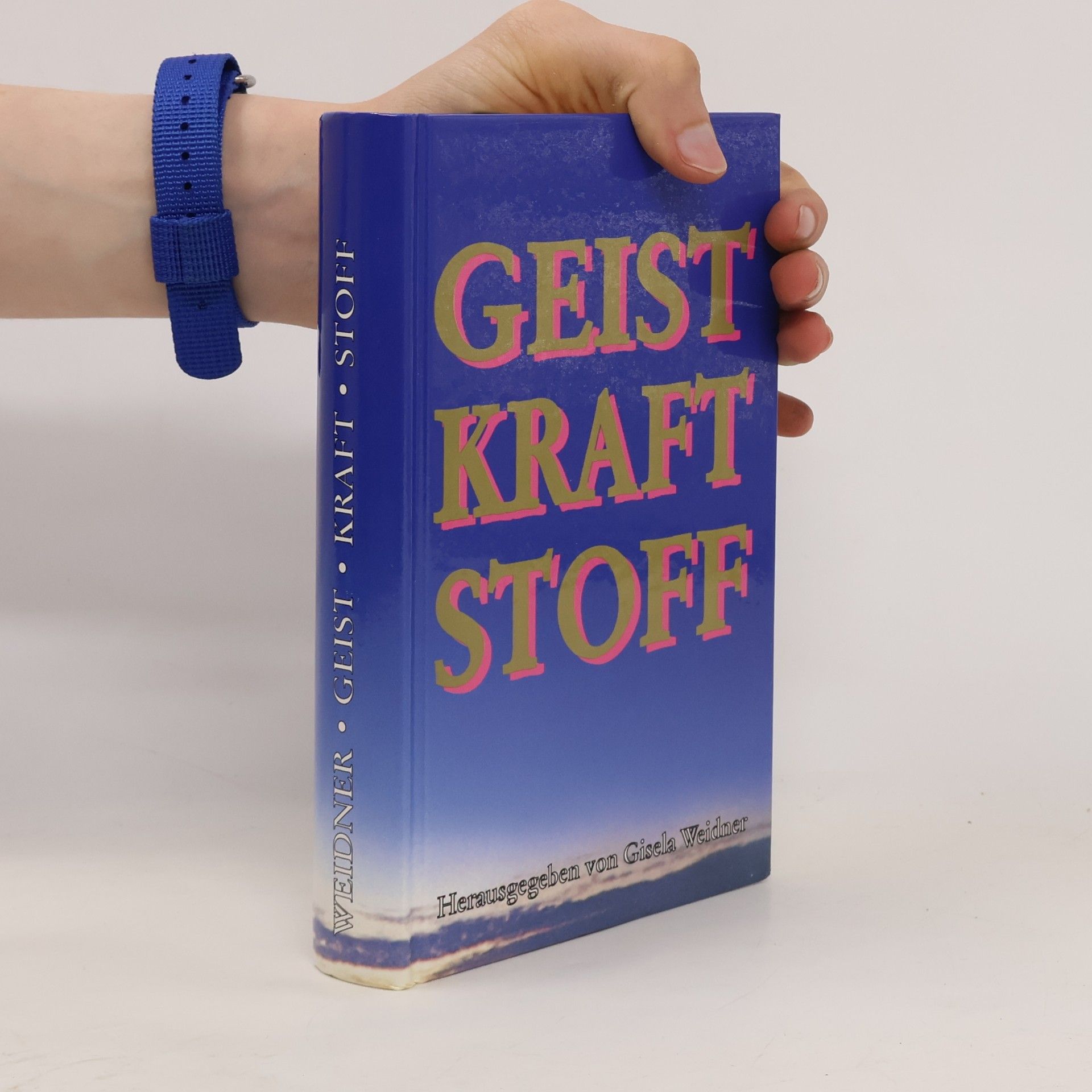 Gisela Weidner Geist Kraft Stoff