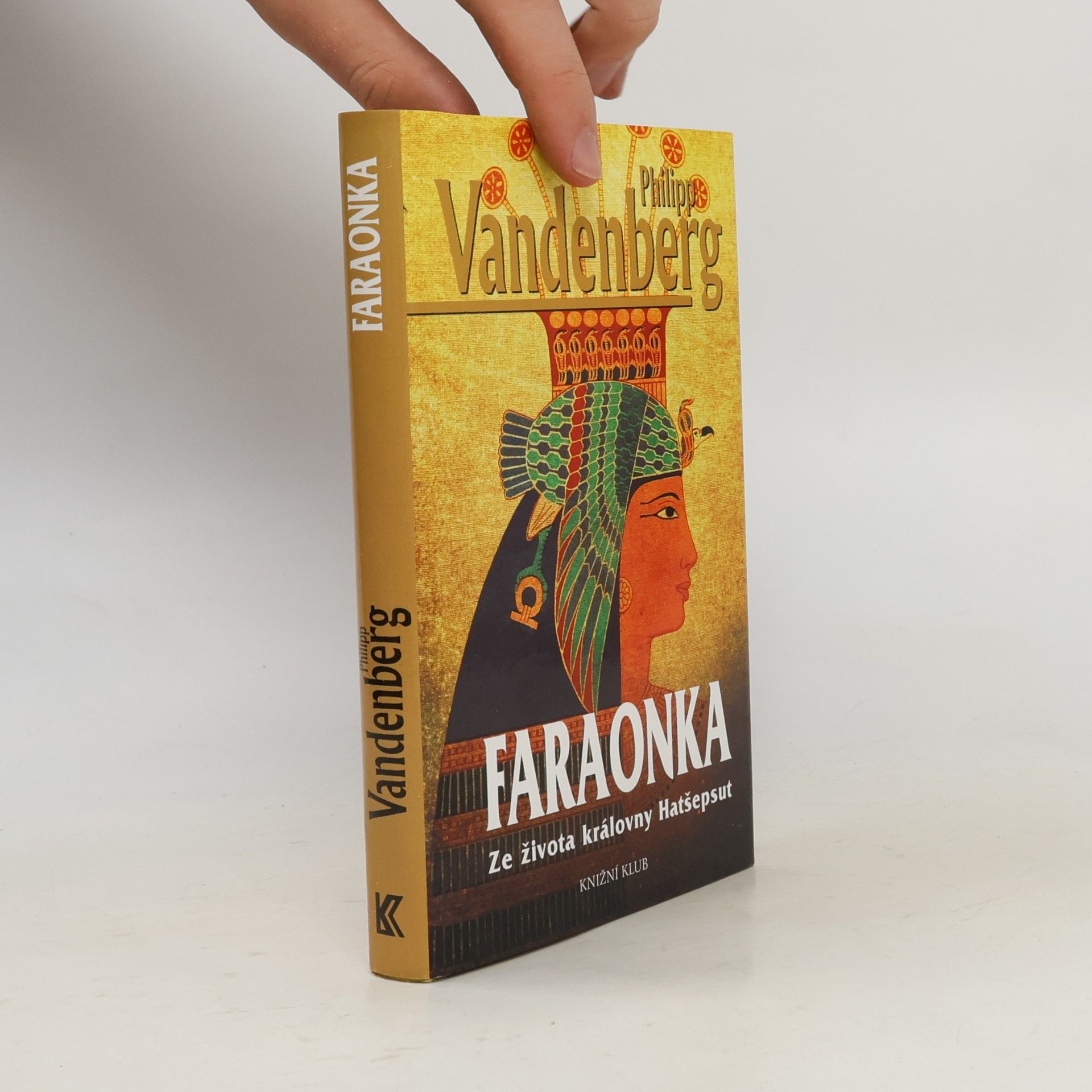 Philipp Vandenberg Faraonka. ze života královny Hatšepsut