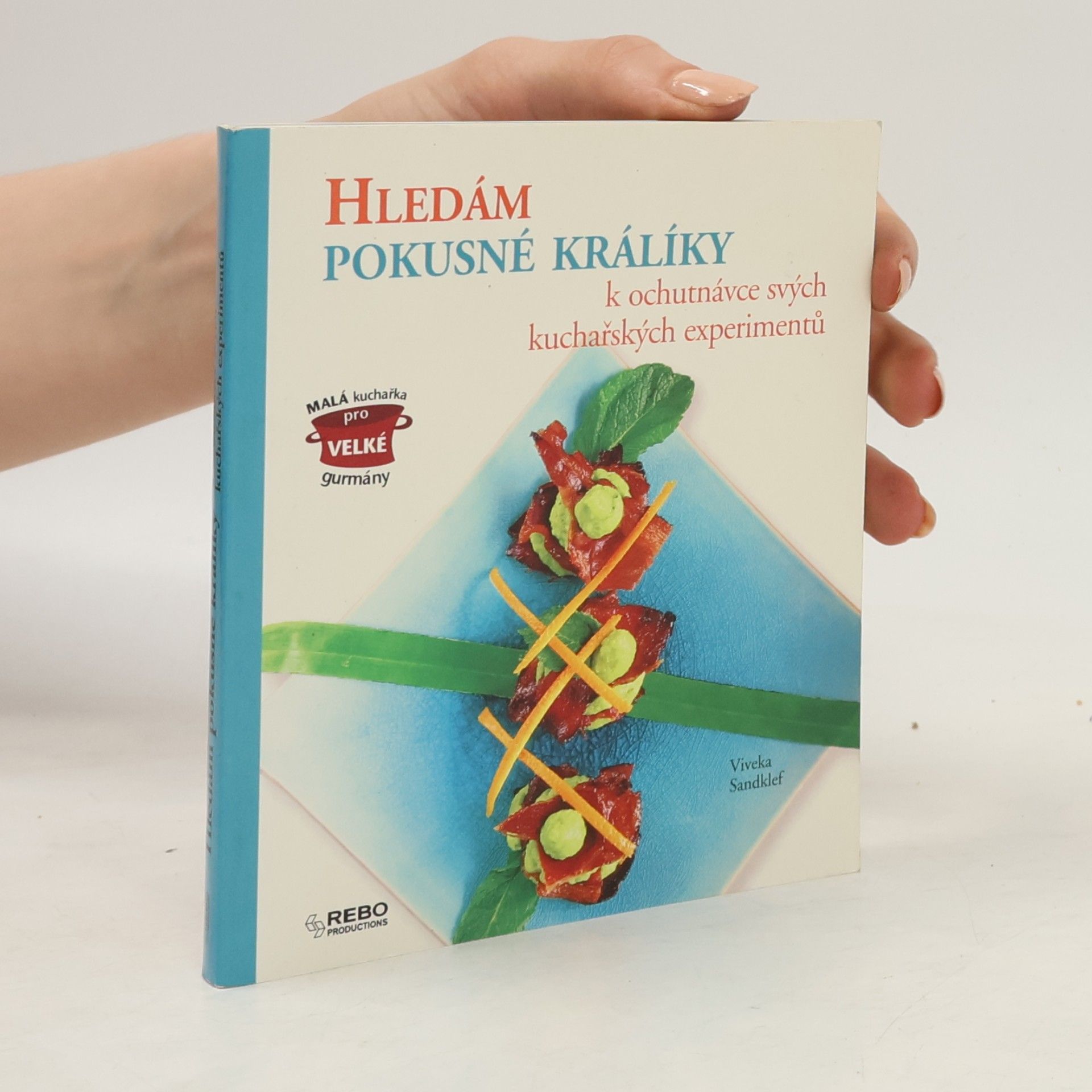 Hledám pokusné králíky k ochutnávce svých kuchařských experimentů