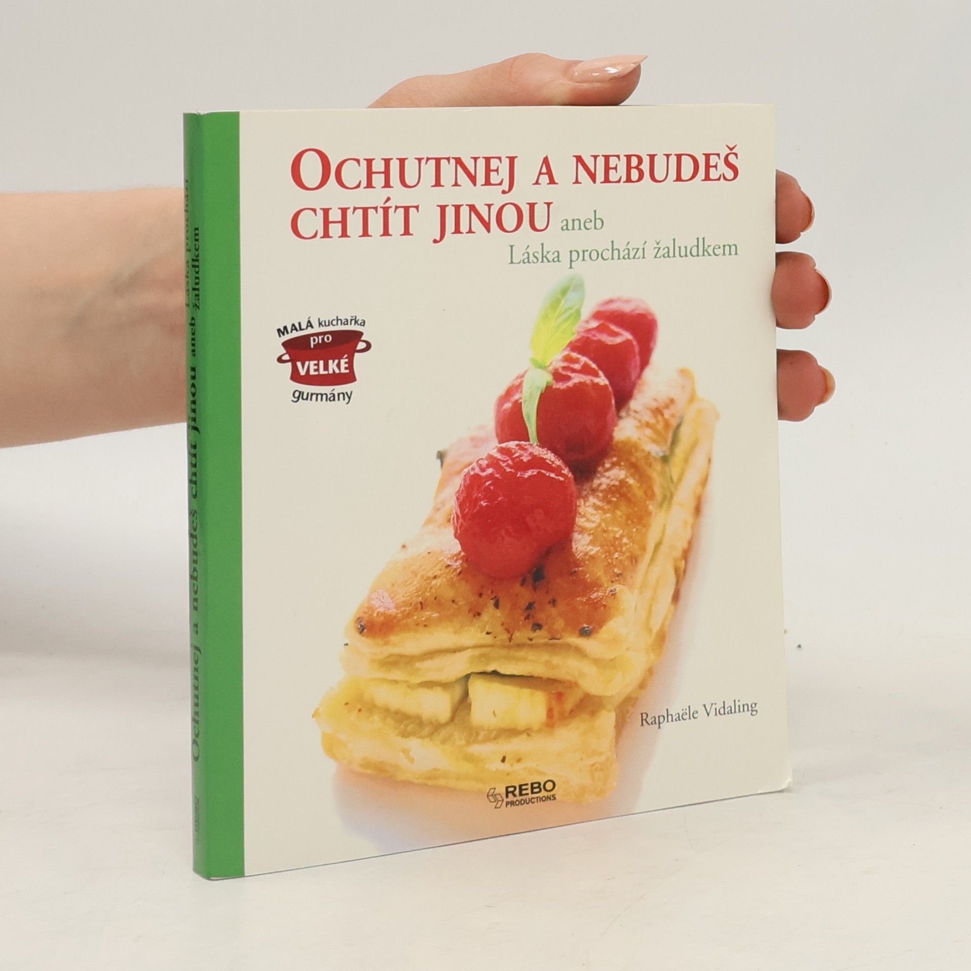 Ochutnej a nebudeš chtít jinou, aneb, Láska prochází žaludkem