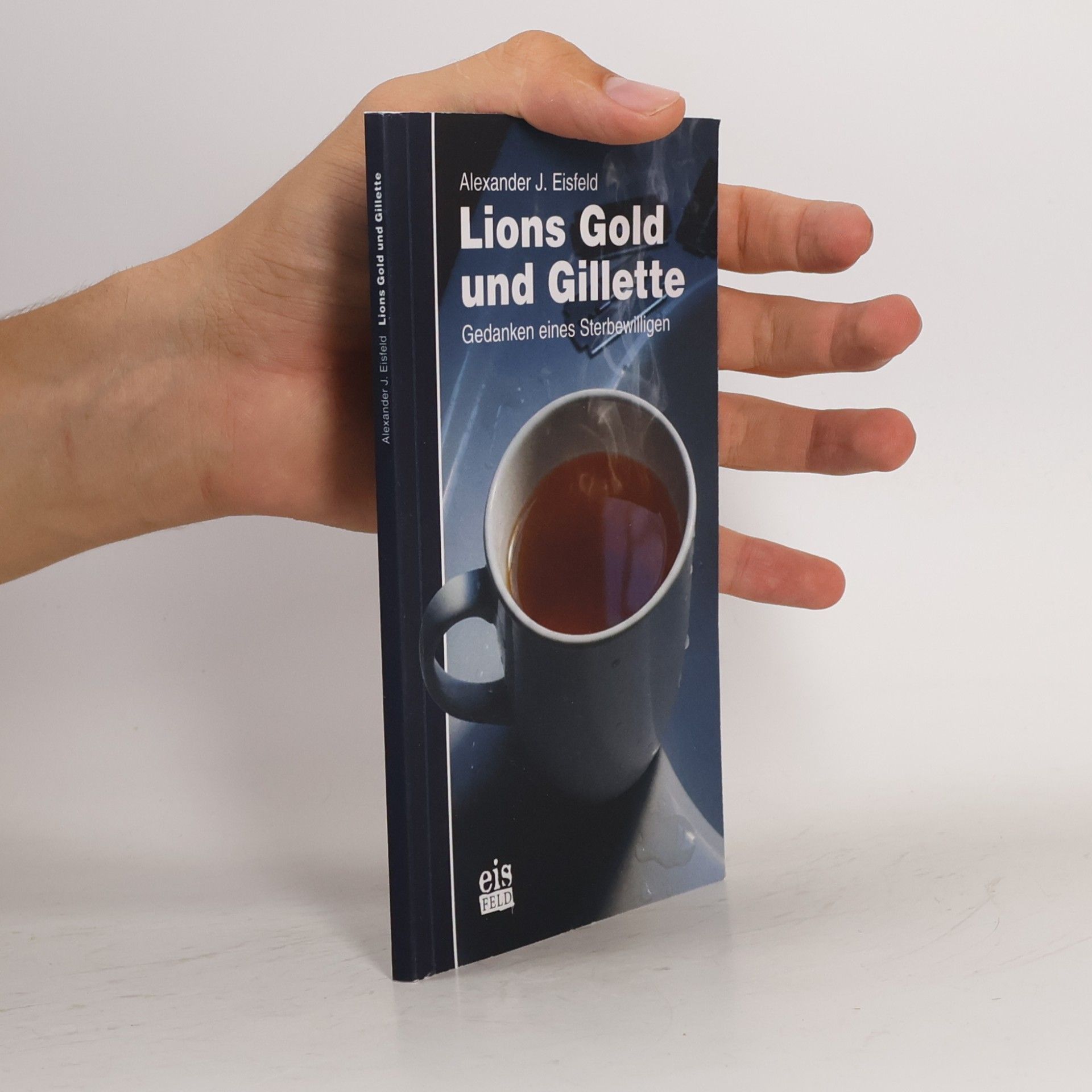 Lions Gold und Gillette: Gedanken eines Sterbewilligen