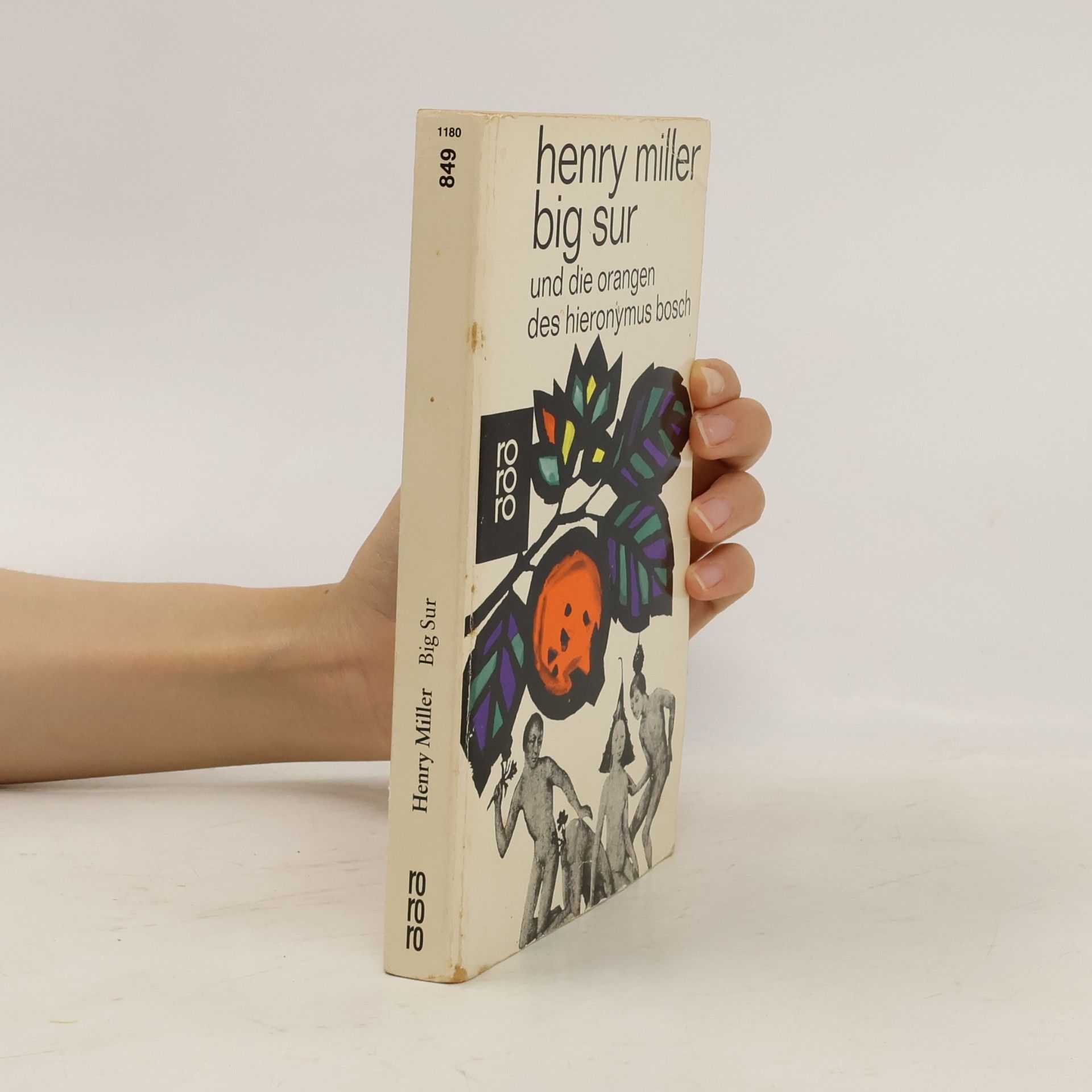 Henry Miller Big Sur und die Orangen des Hieronymus Bosch