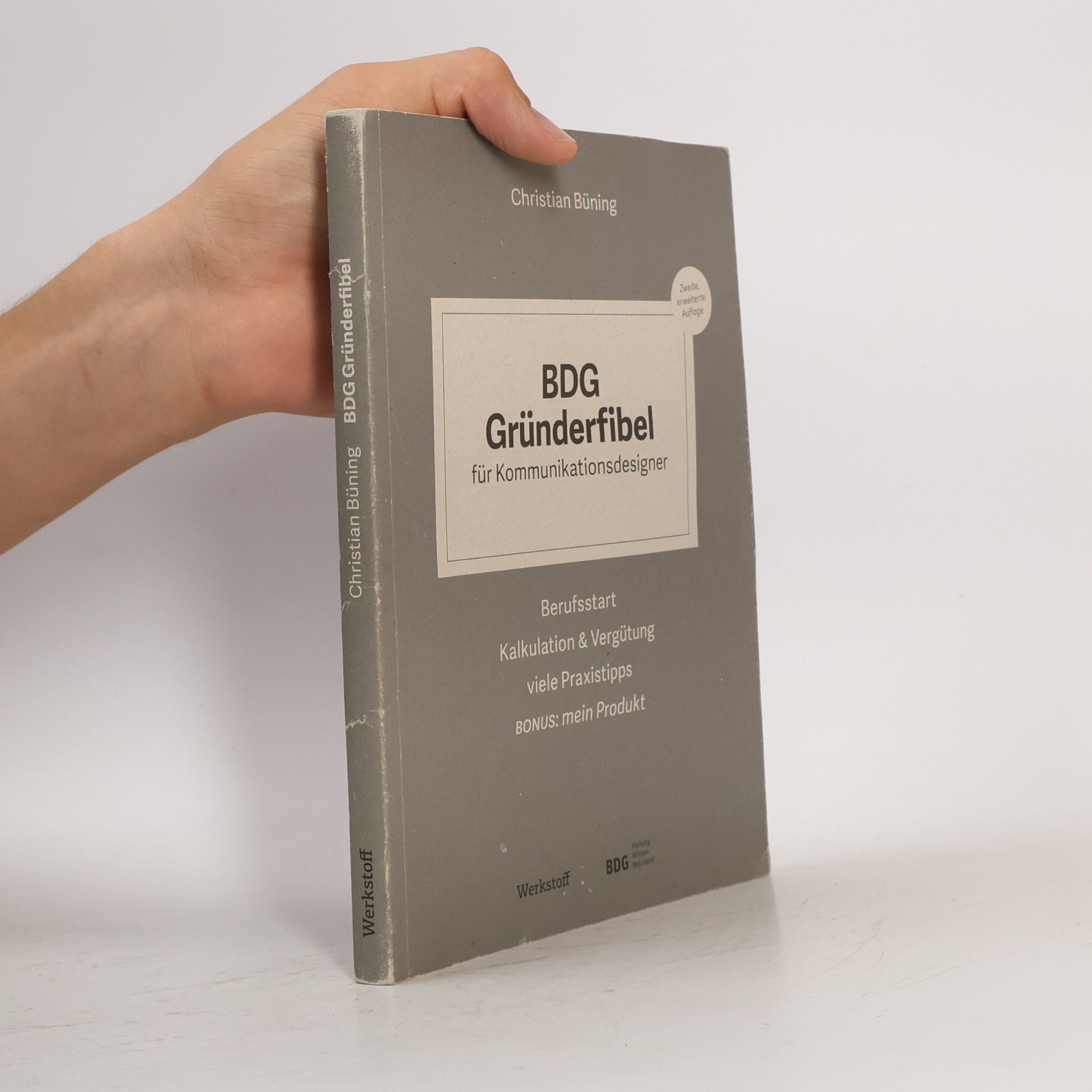 Christian Büning BDG Gründerfibel für Kommunikationsdesigner - Zweite, erweiterte Auflage