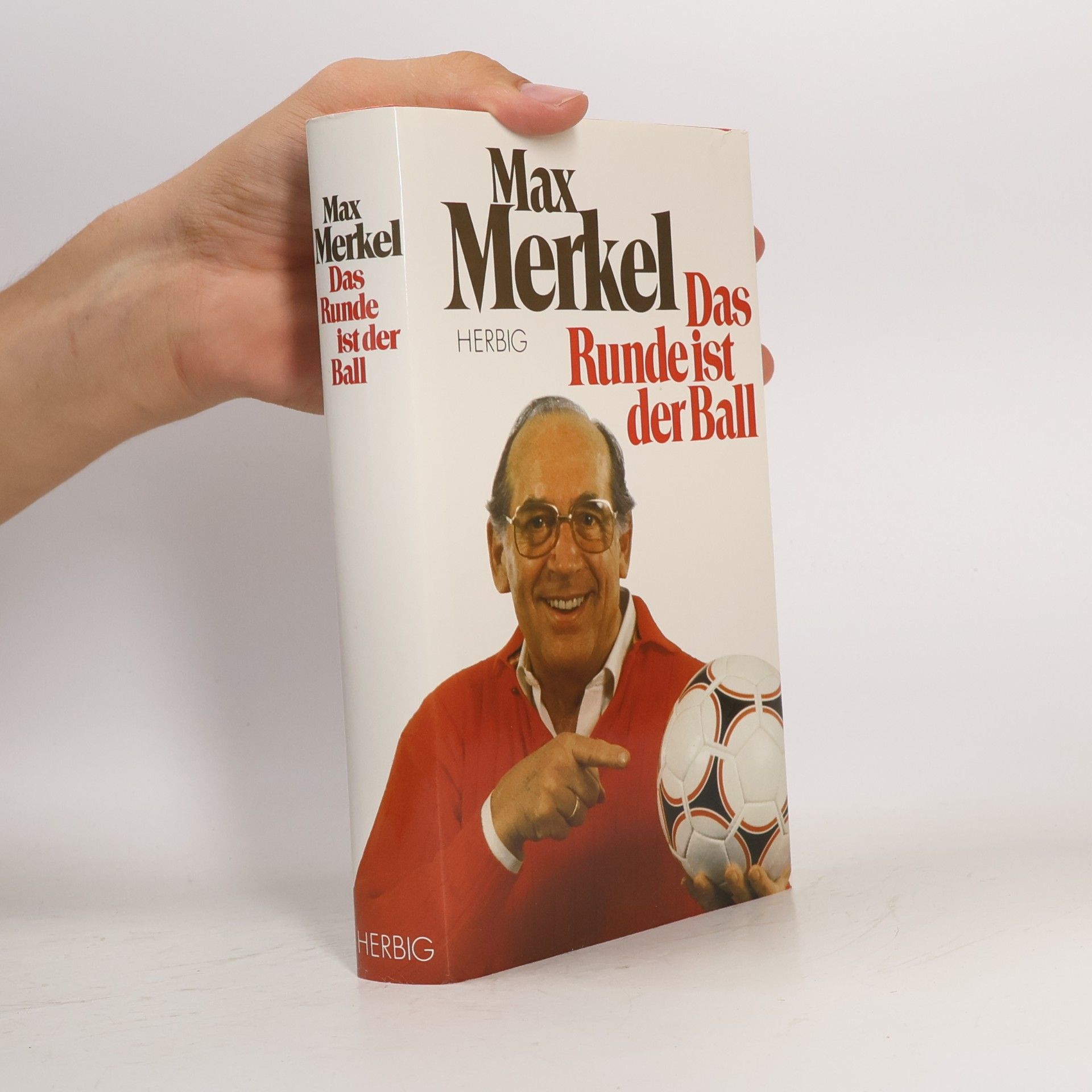 Max Merkel Das Runde ist der Ball