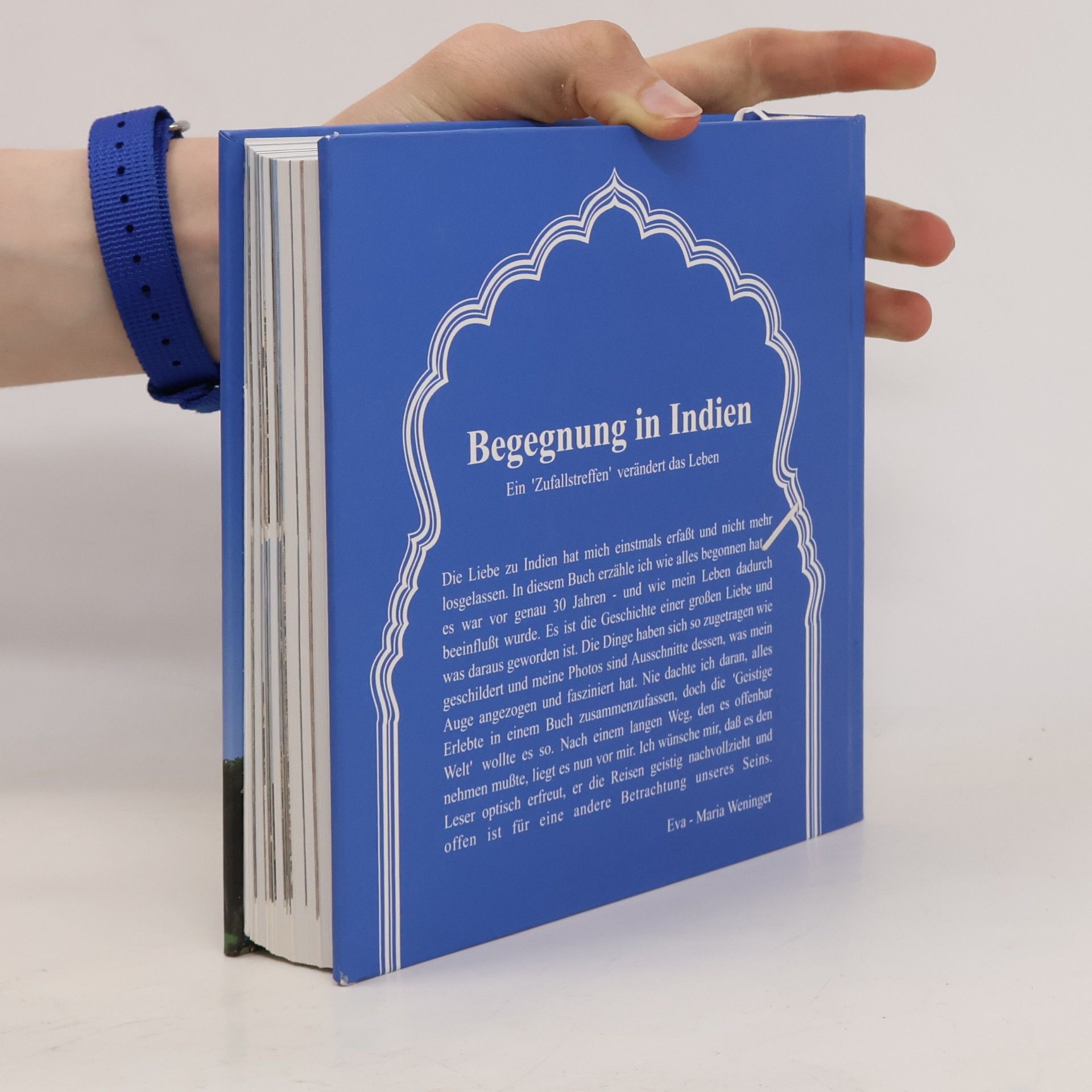 Eva Maria Weninger Begegnung in Indien. Ein 'Zufallstreffen' verändert das Leben
