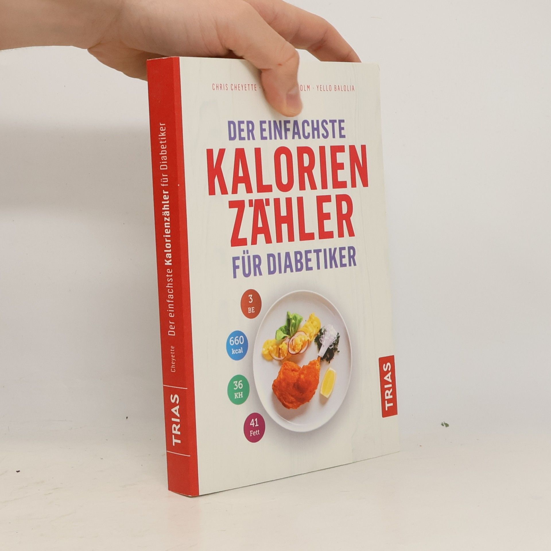 Alexandra Kolm Die einfachsten aller Zeiten: Der einfachste Kalorienzähler für Diabetiker