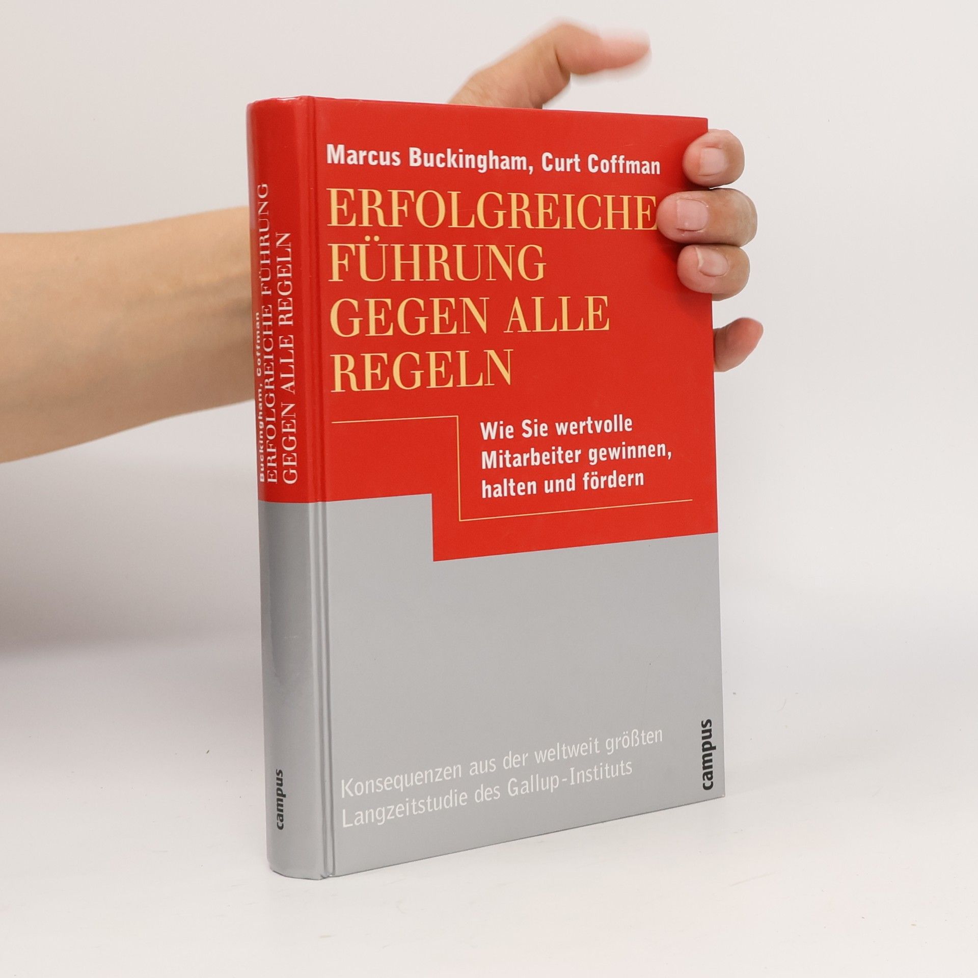 Marcus Buckingham Erfolgreiche Führung gegen alle Regeln