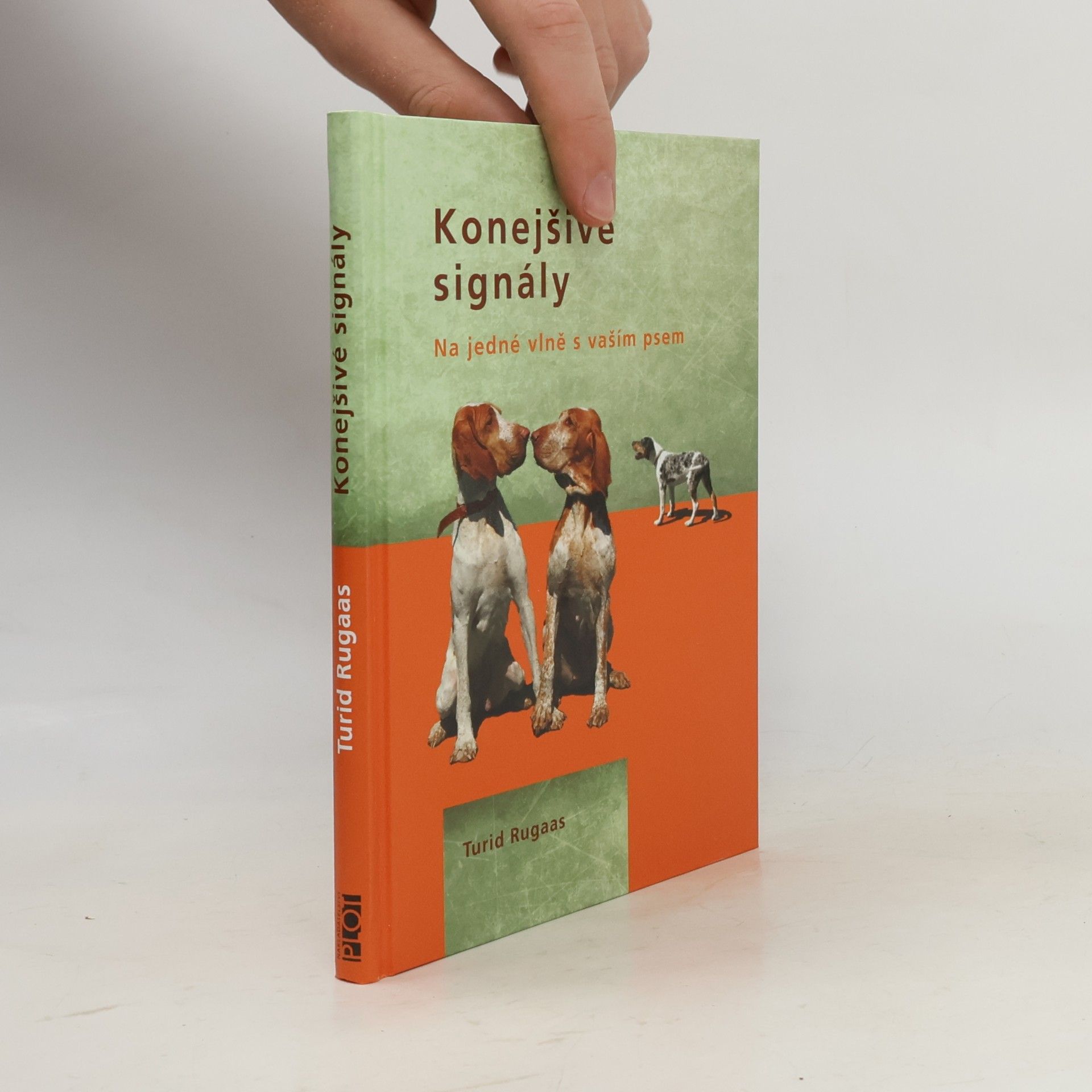 Turid Rugaas Konejšivé signály. Na jedné vlně s vaším psem