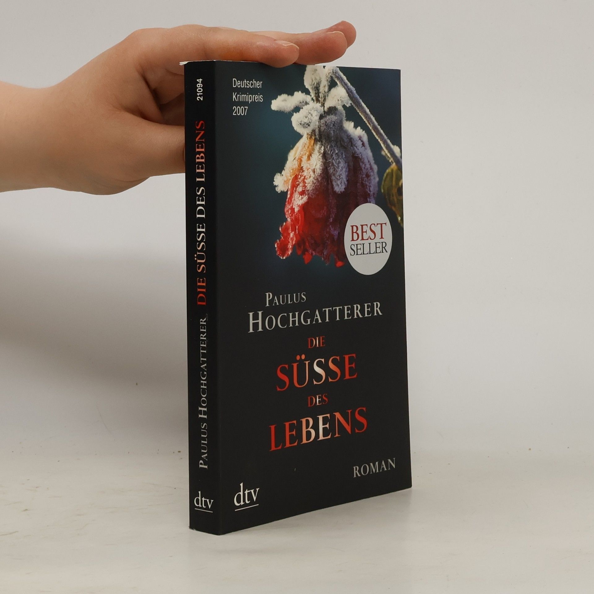 Paulus Hochgatterer Die Süße des Lebens : Roman