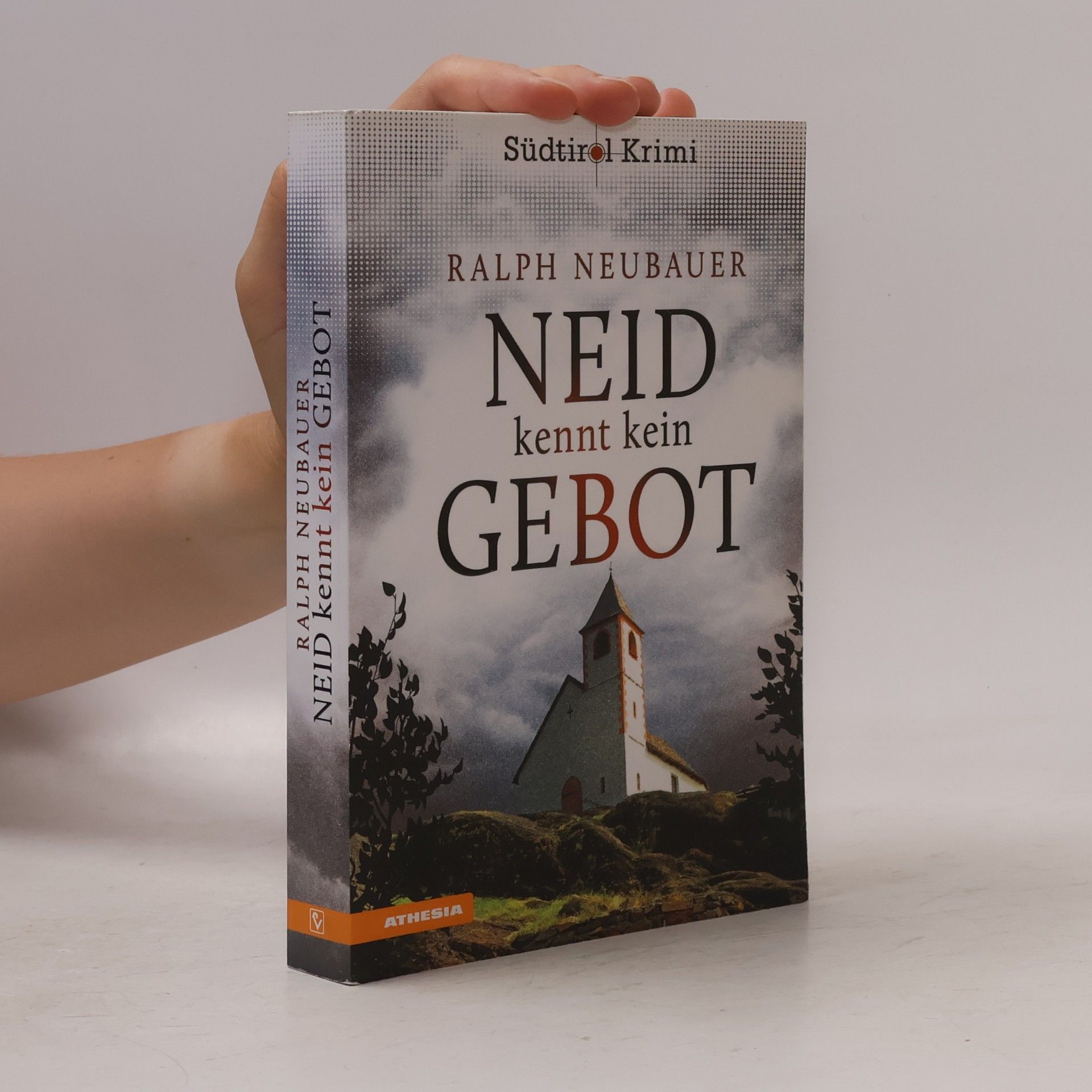 Ralph Neubauer Neid kennt kein Gebot / Südtirolkrimi Bd.8