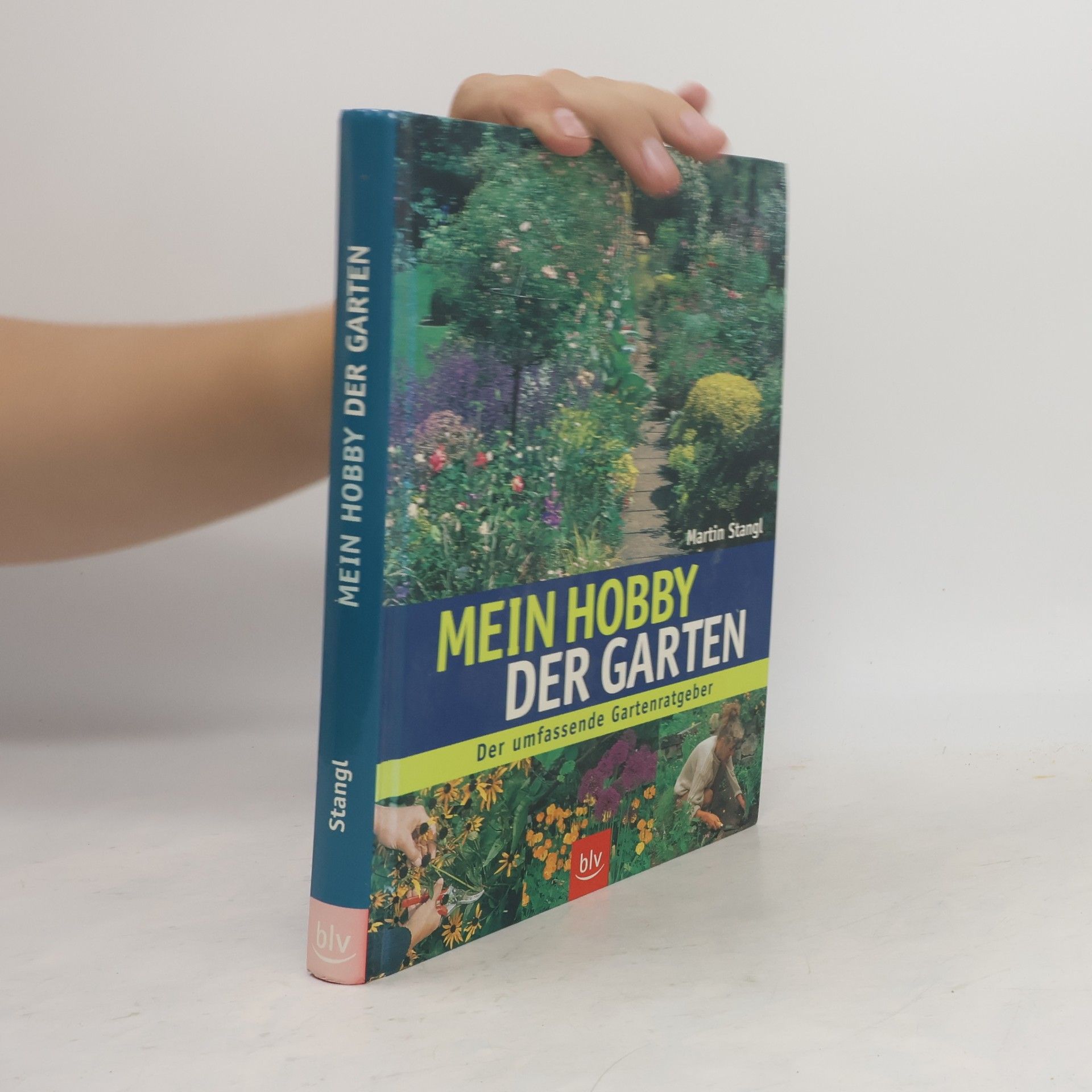 Martin Stangl Mein Hobby - der Garten