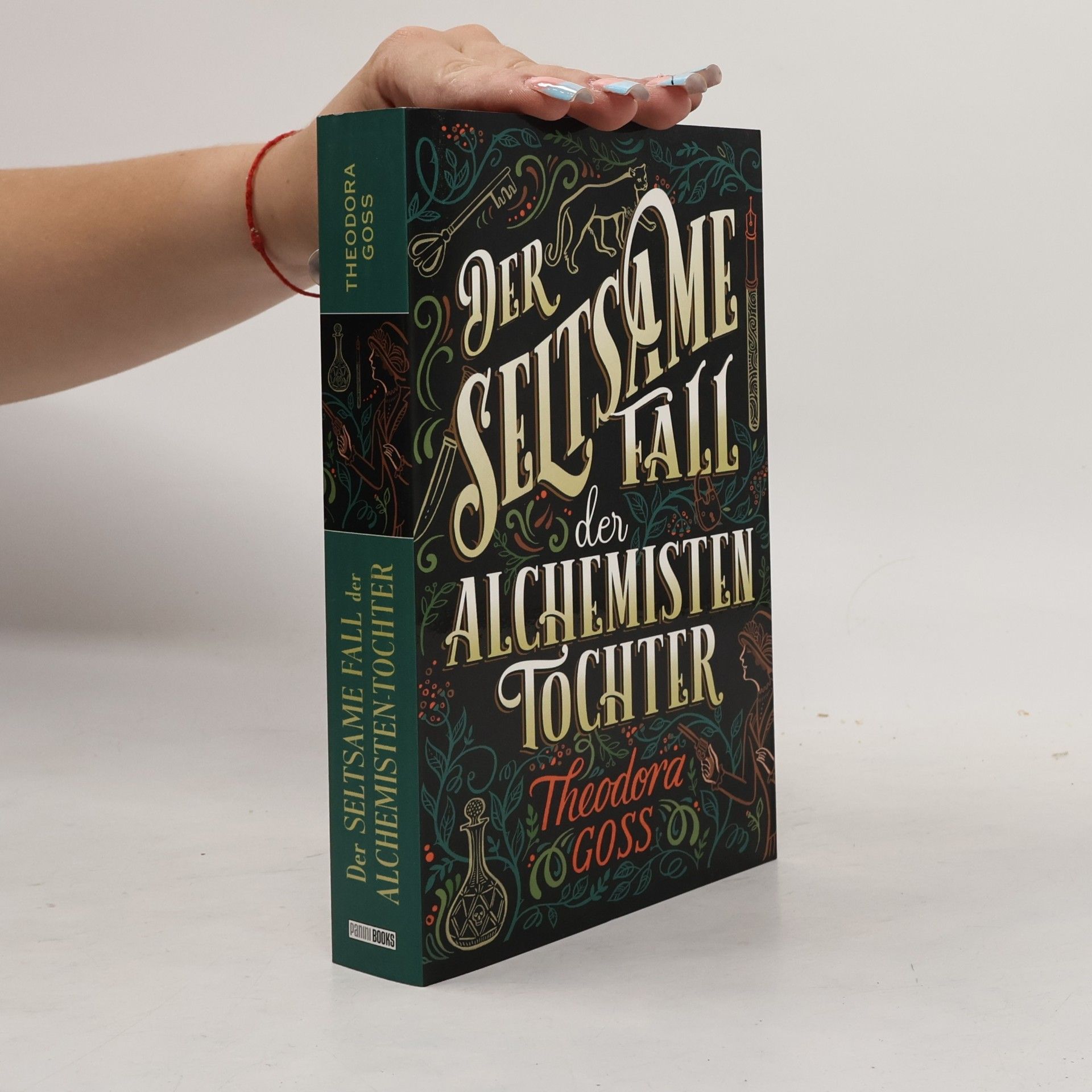 Theodora Goss Der seltsame Fall der Alchemisten-Tochter
