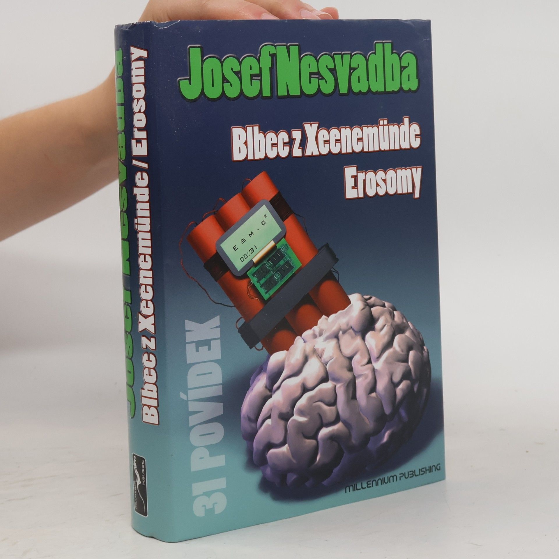 Josef Nesvadba Blbec z Xeenemünde / Erosomy