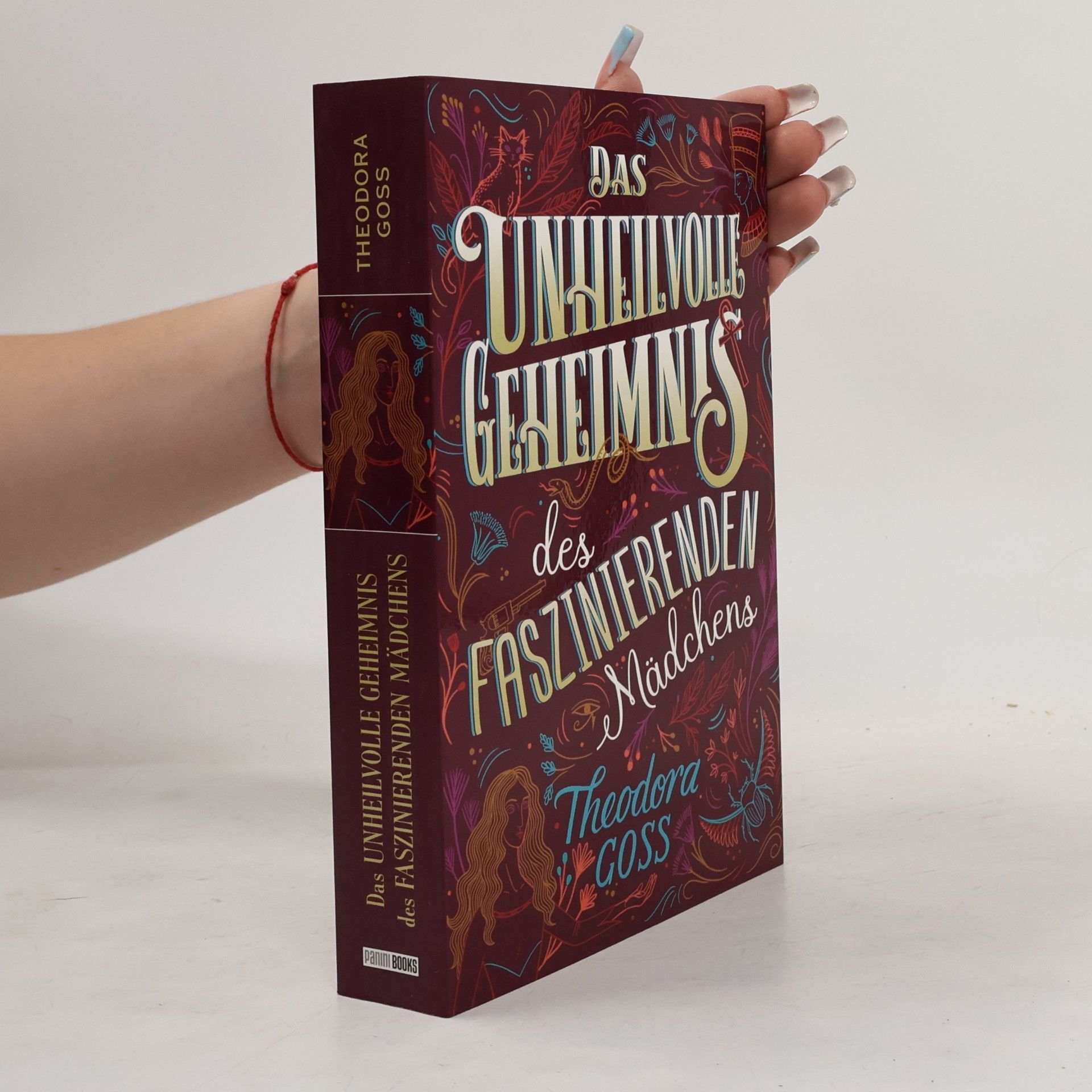 Theodora Goss Das unheilvolle Geheimnis des faszinierenden Mädchens